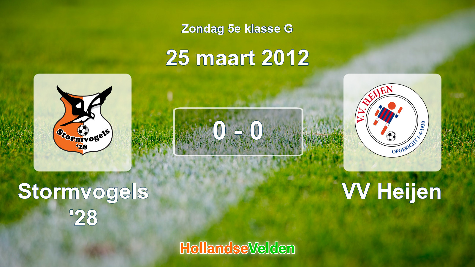 Gespeelde wedstrijd: Stormvogels '28 - VV Heijen 0 - 0 (25 maart 2012)