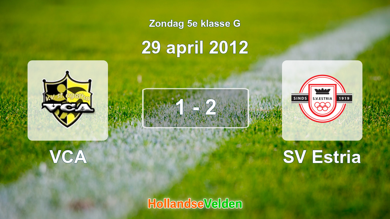 Gespeelde wedstrijd: VCA - SV Estria 1 - 2 (29 april 2012)