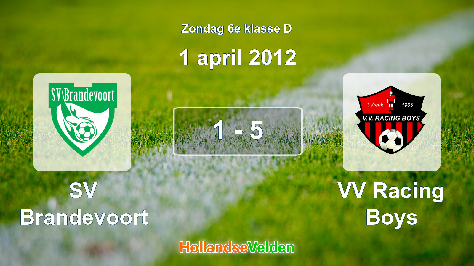 Gespeelde wedstrijd: SV Brandevoort - VV Racing Boys 1 - 5 (1 april 2012)
