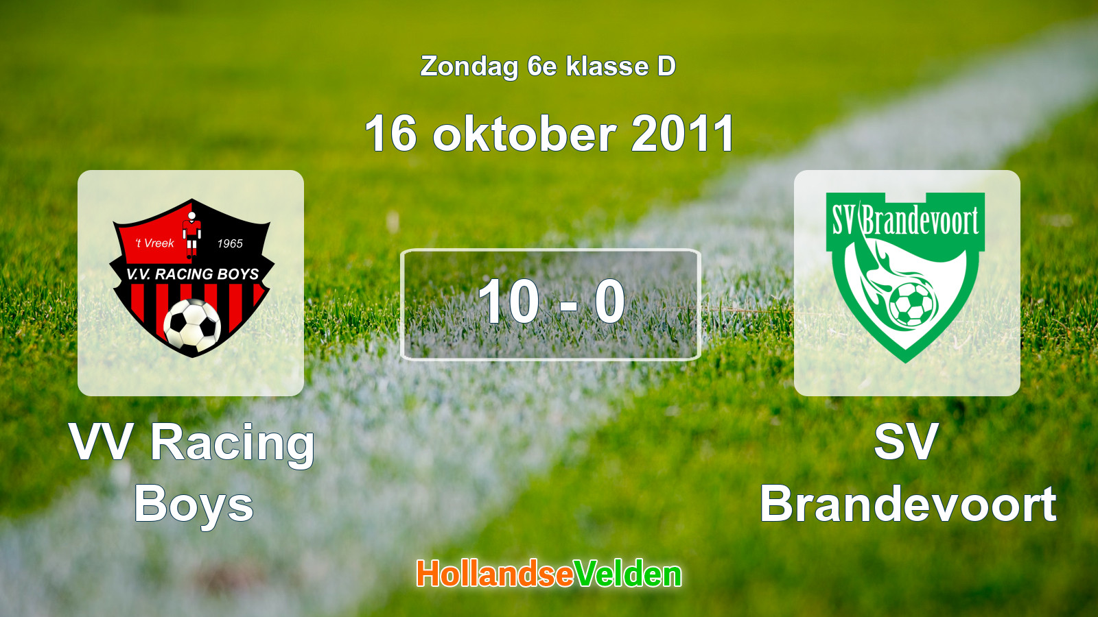 Gespeelde wedstrijd: VV Racing Boys - SV Brandevoort 10 - 0 (16 oktober 2011)