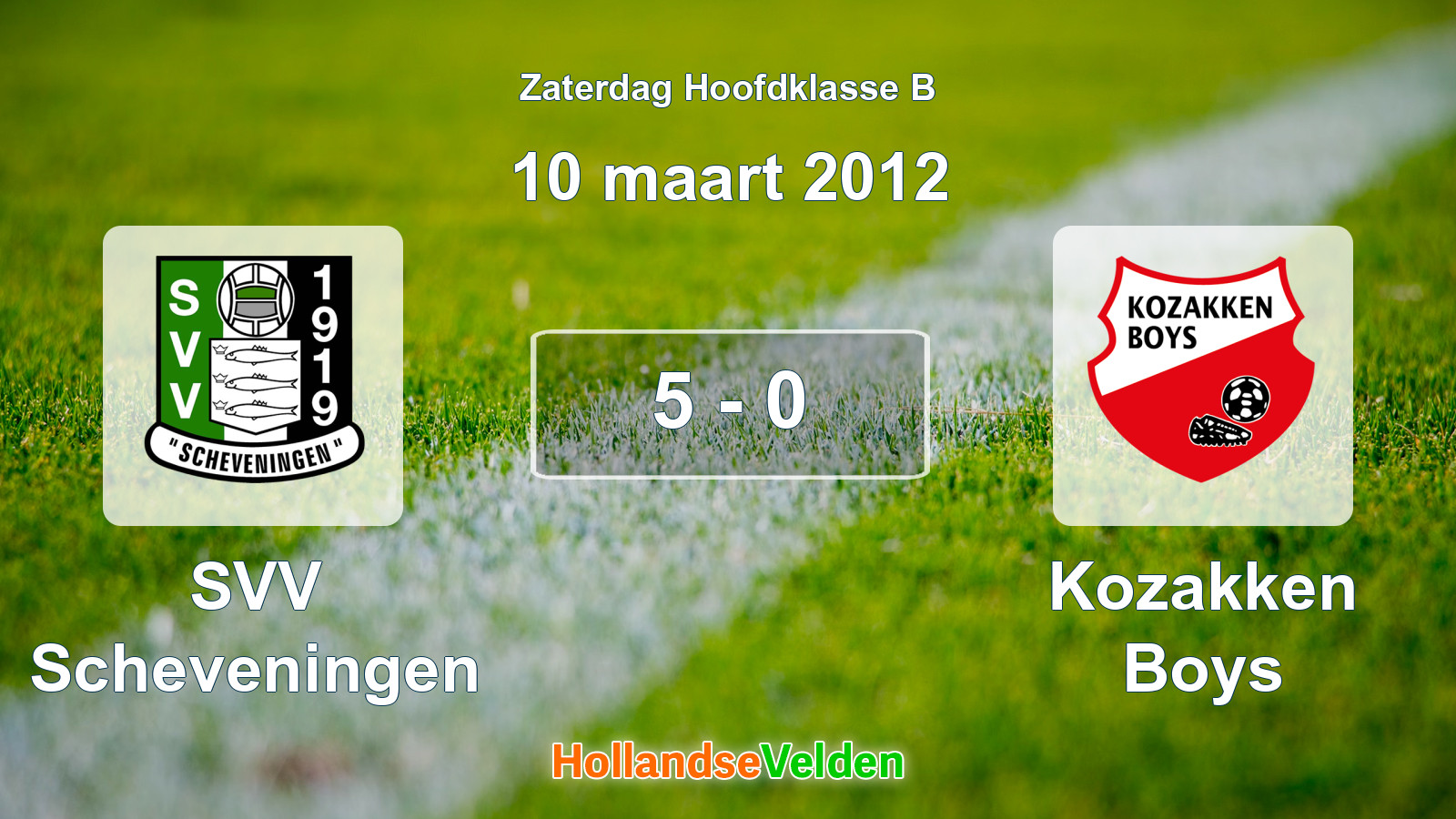 Gespeelde wedstrijd: SVV Scheveningen - Kozakken Boys 5 - 0 (10 maart 2012)