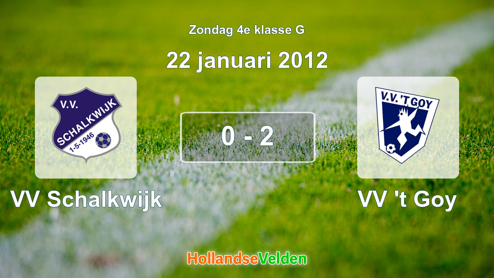 Gespeelde wedstrijd: VV Schalkwijk - VV 't Goy 0 - 2 (22 januari 2012)