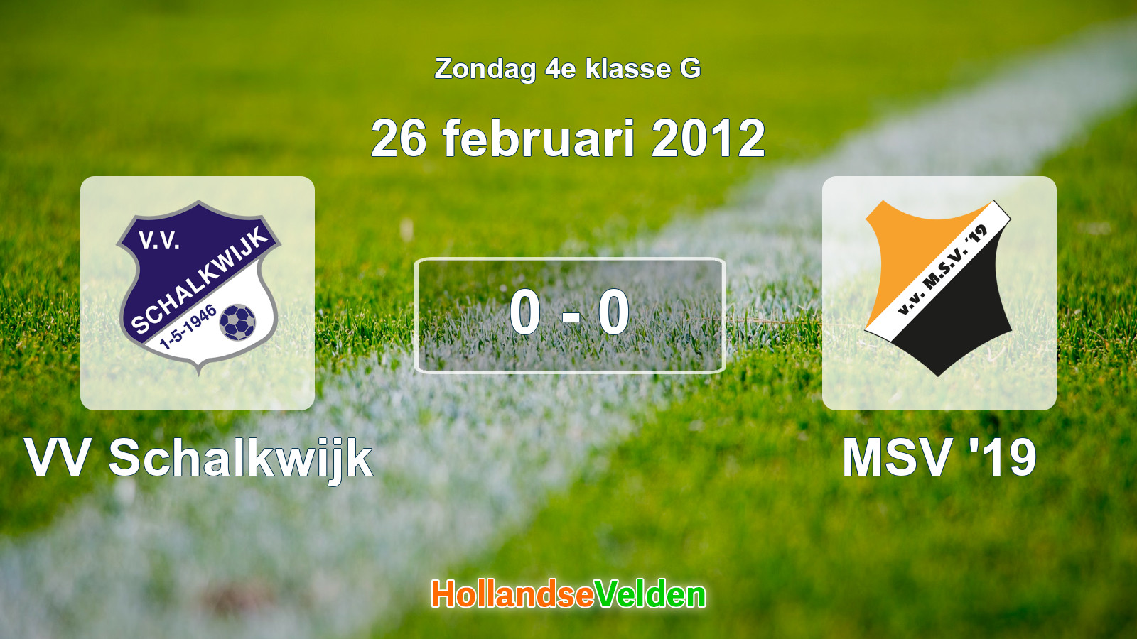 Gespeelde wedstrijd: VV Schalkwijk - MSV '19 0 - 0 (26 februari 2012)