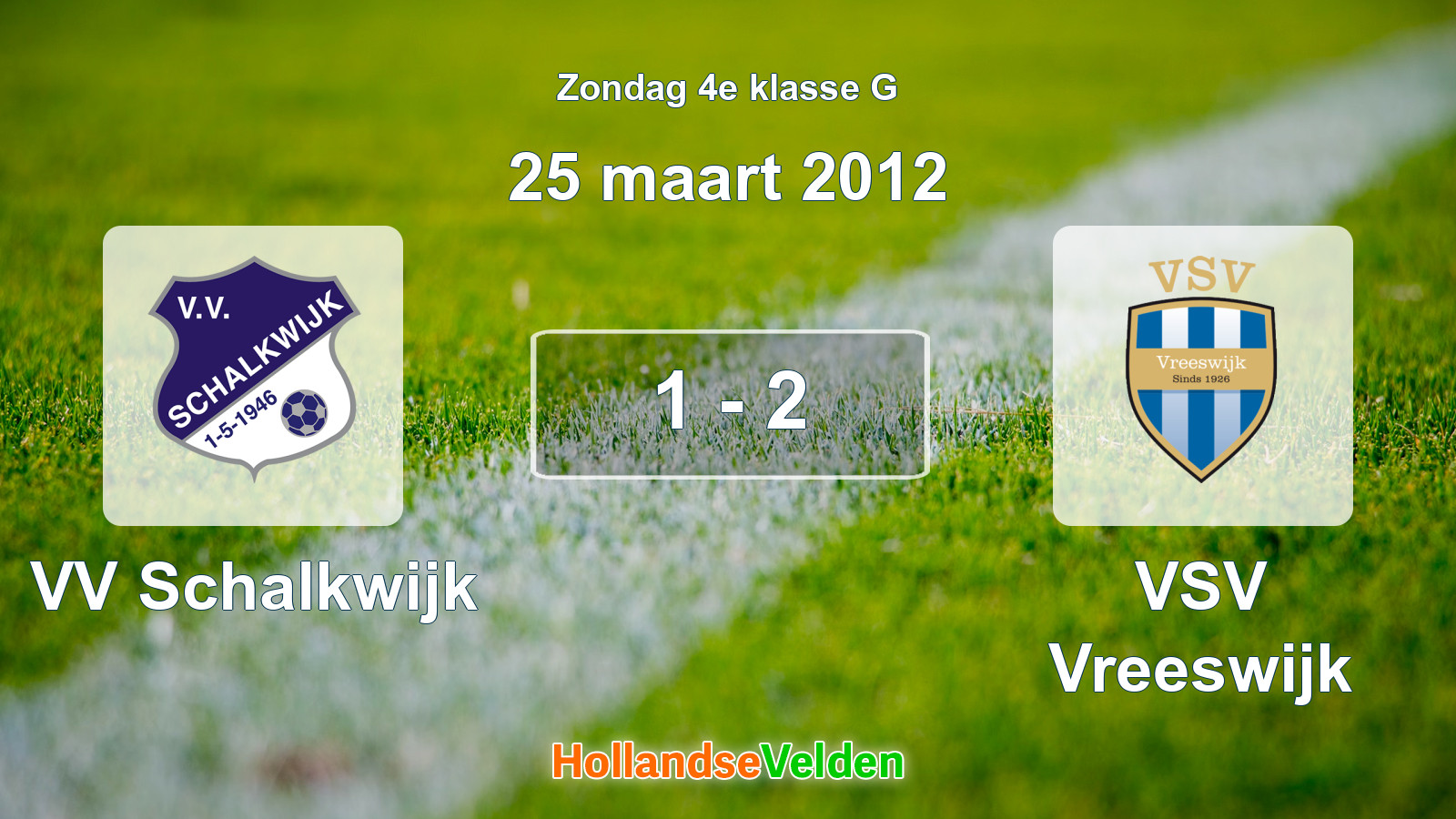 Gespeelde wedstrijd: VV Schalkwijk - VSV Vreeswijk 1 - 2 (25 maart 2012)