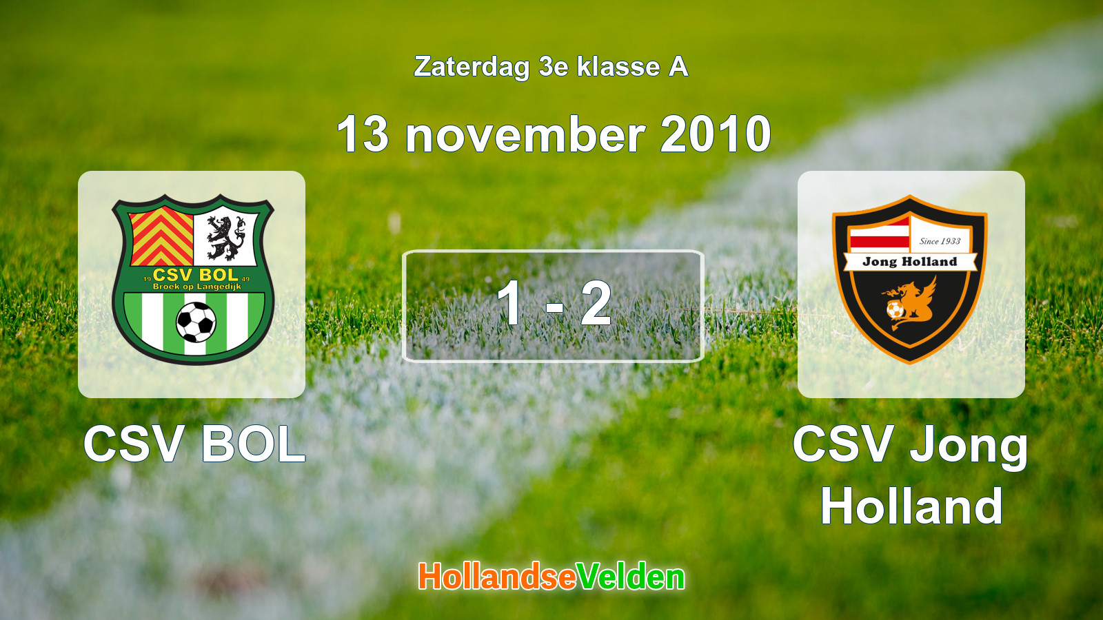 Gespeelde wedstrijd: CSV BOL - CSV Jong Holland 1 - 2 (13 november 2010)