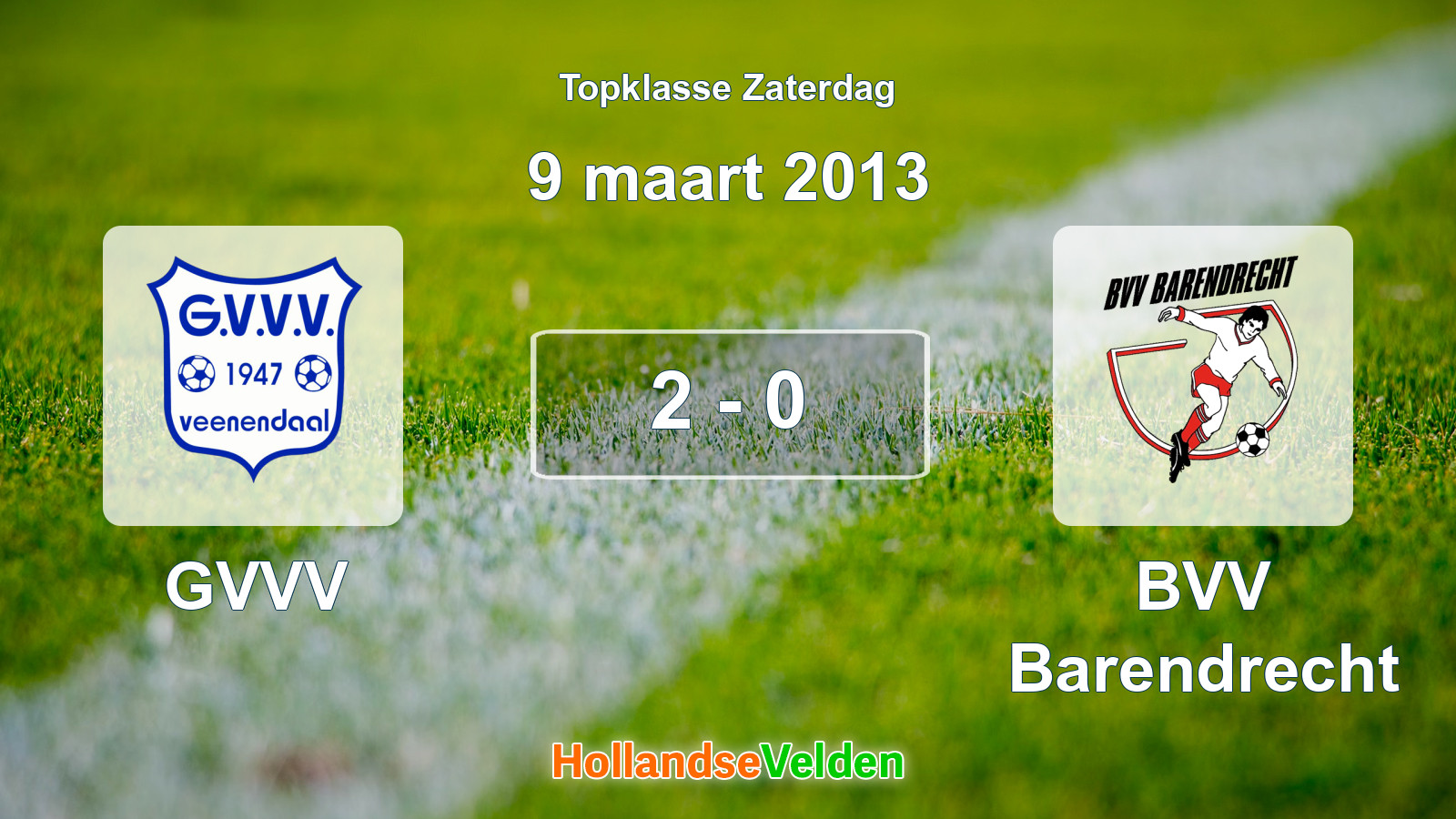 Gespeelde wedstrijd: GVVV - BVV Barendrecht 2 - 0 (9 maart 2013)