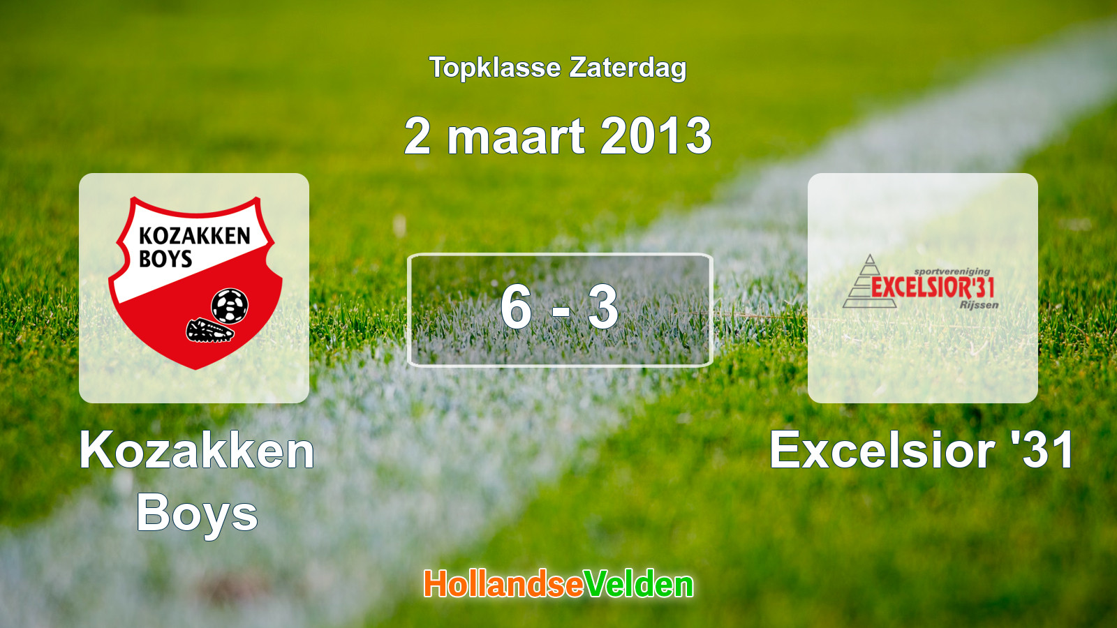 Gespeelde wedstrijd: Kozakken Boys - Excelsior '31 6 - 3 (2 maart 2013)