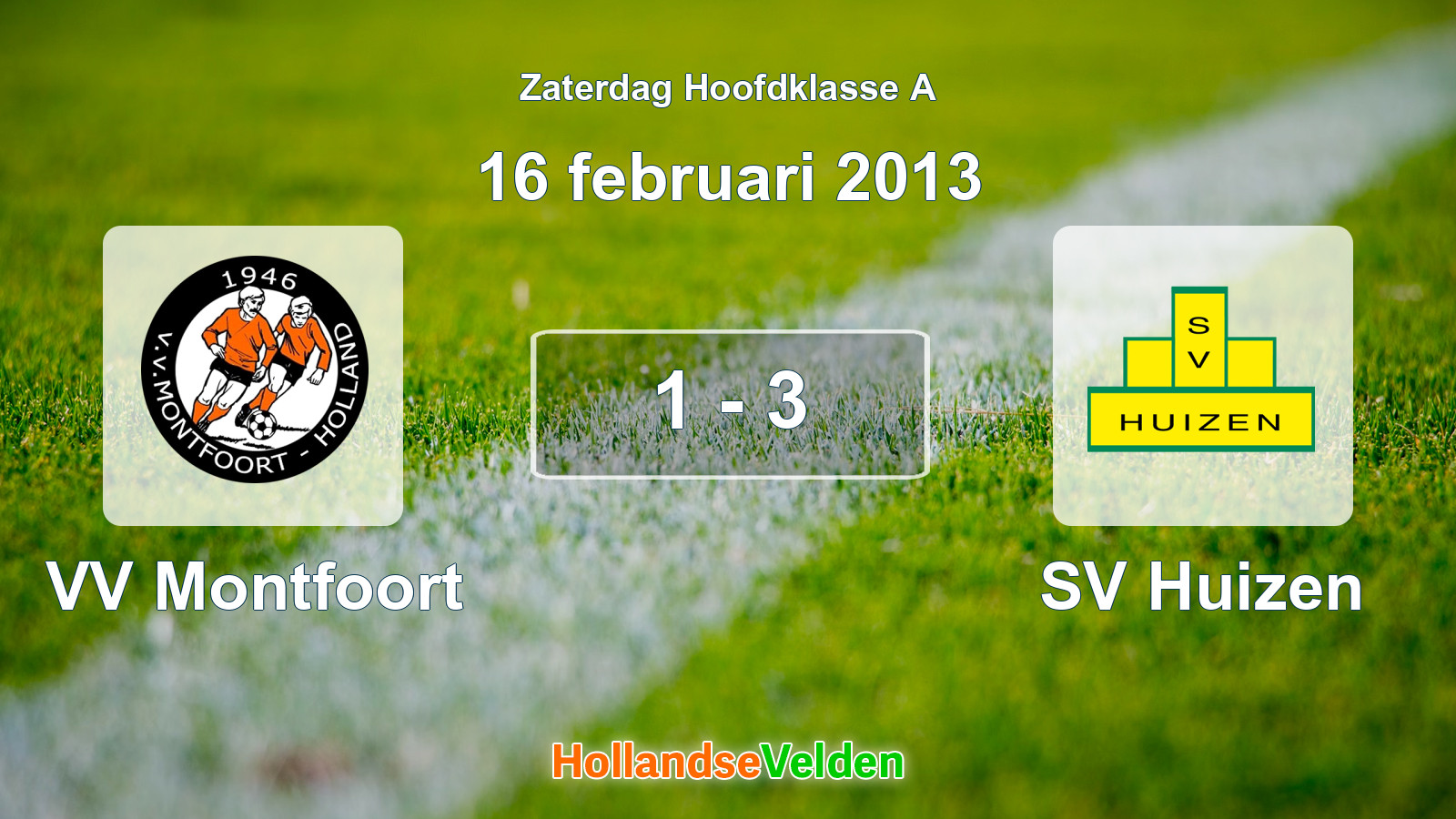 Gespeelde wedstrijd: VV Montfoort - SV Huizen 1 - 3 (16 februari 2013)