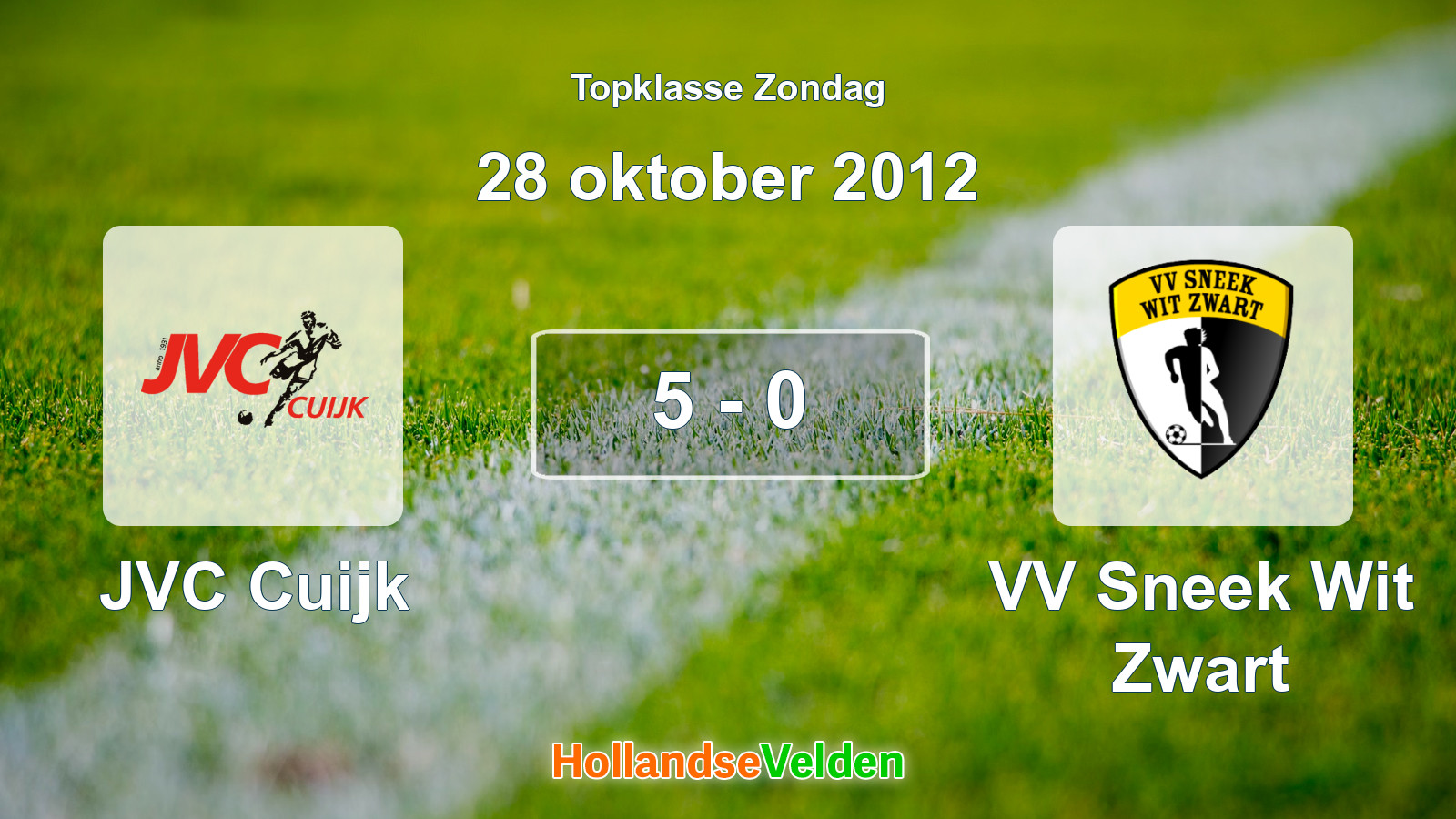 Gespeelde wedstrijd: JVC Cuijk - VV Sneek Wit Zwart 5 - 0 (28 oktober 2012)