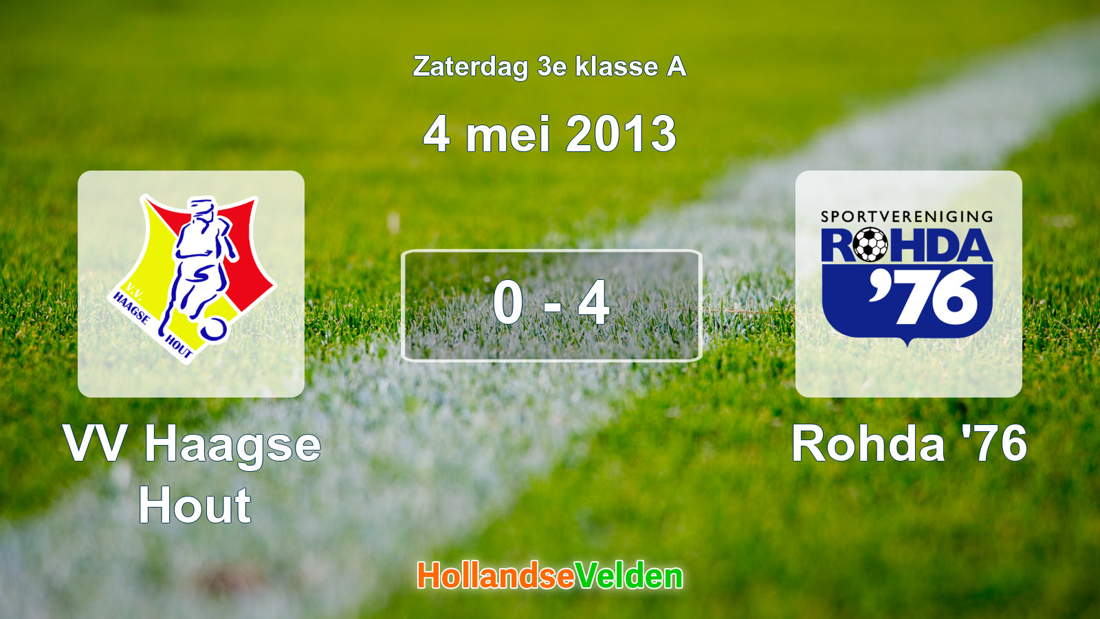 Gespeelde wedstrijd: VV Haagse Hout - Rohda '76 0 - 4 (4 mei 2013)