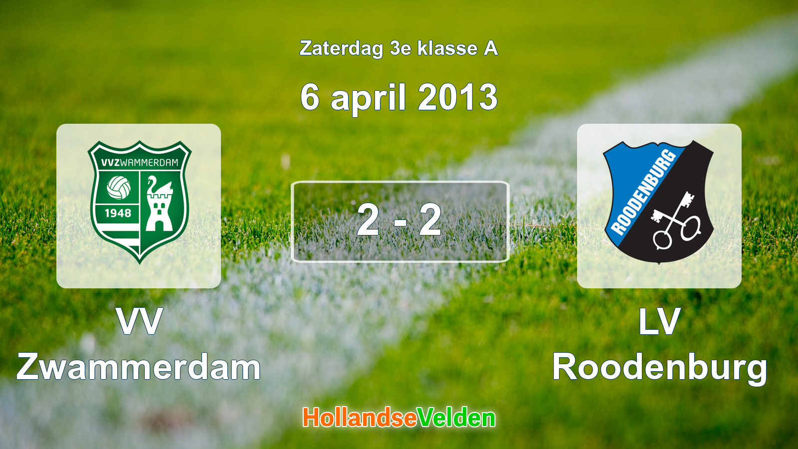 Gespeelde wedstrijd: VV Zwammerdam - LV Roodenburg 2 - 2 (6 april 2013)