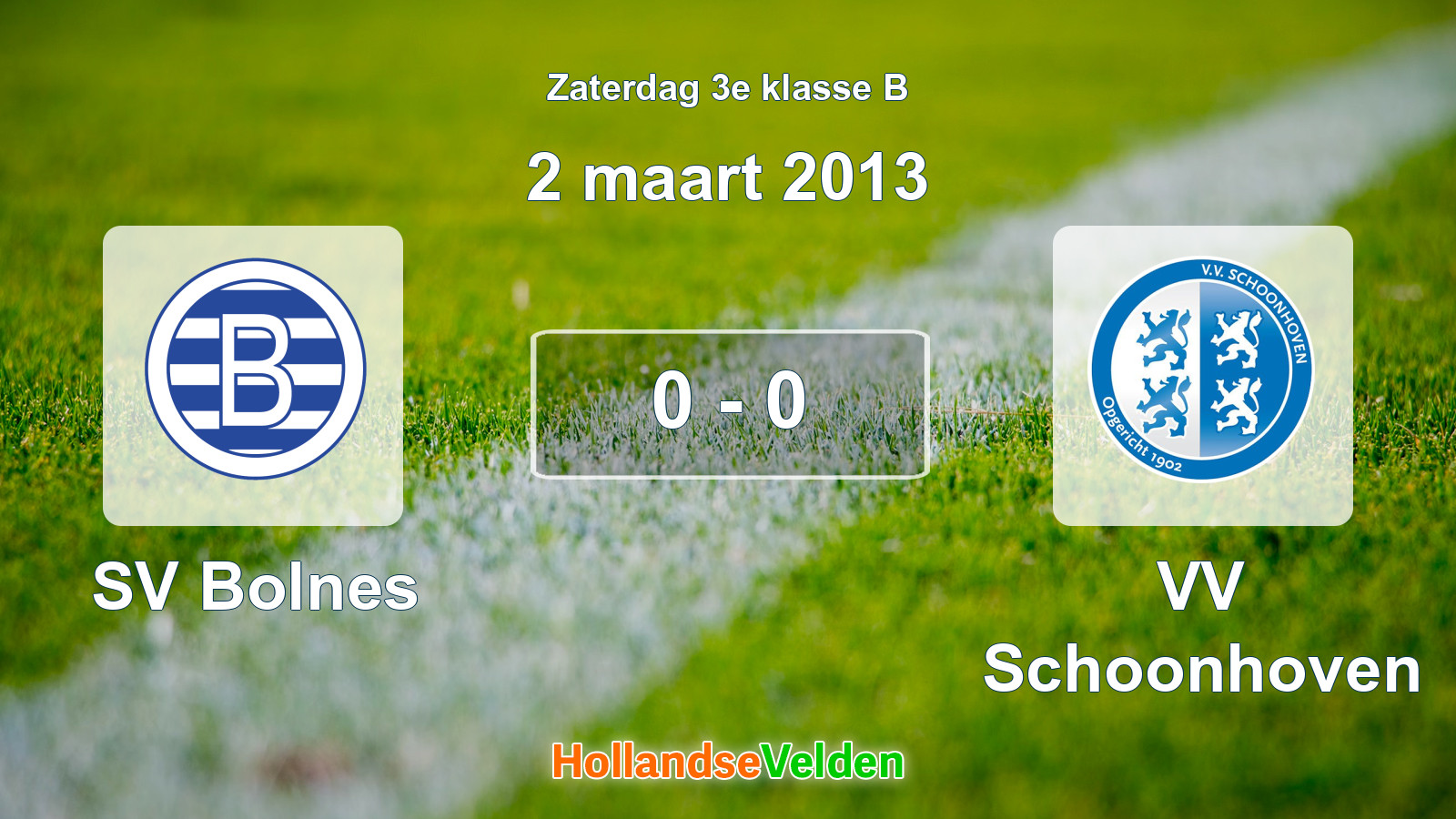 Gespeelde wedstrijd: SV Bolnes - VV Schoonhoven 0 - 0 (2 maart 2013)