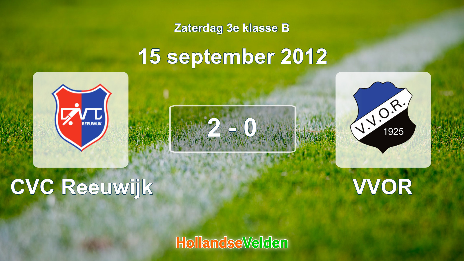 Gespeelde wedstrijd: CVC Reeuwijk - VVOR 2 - 0 (15 september 2012)