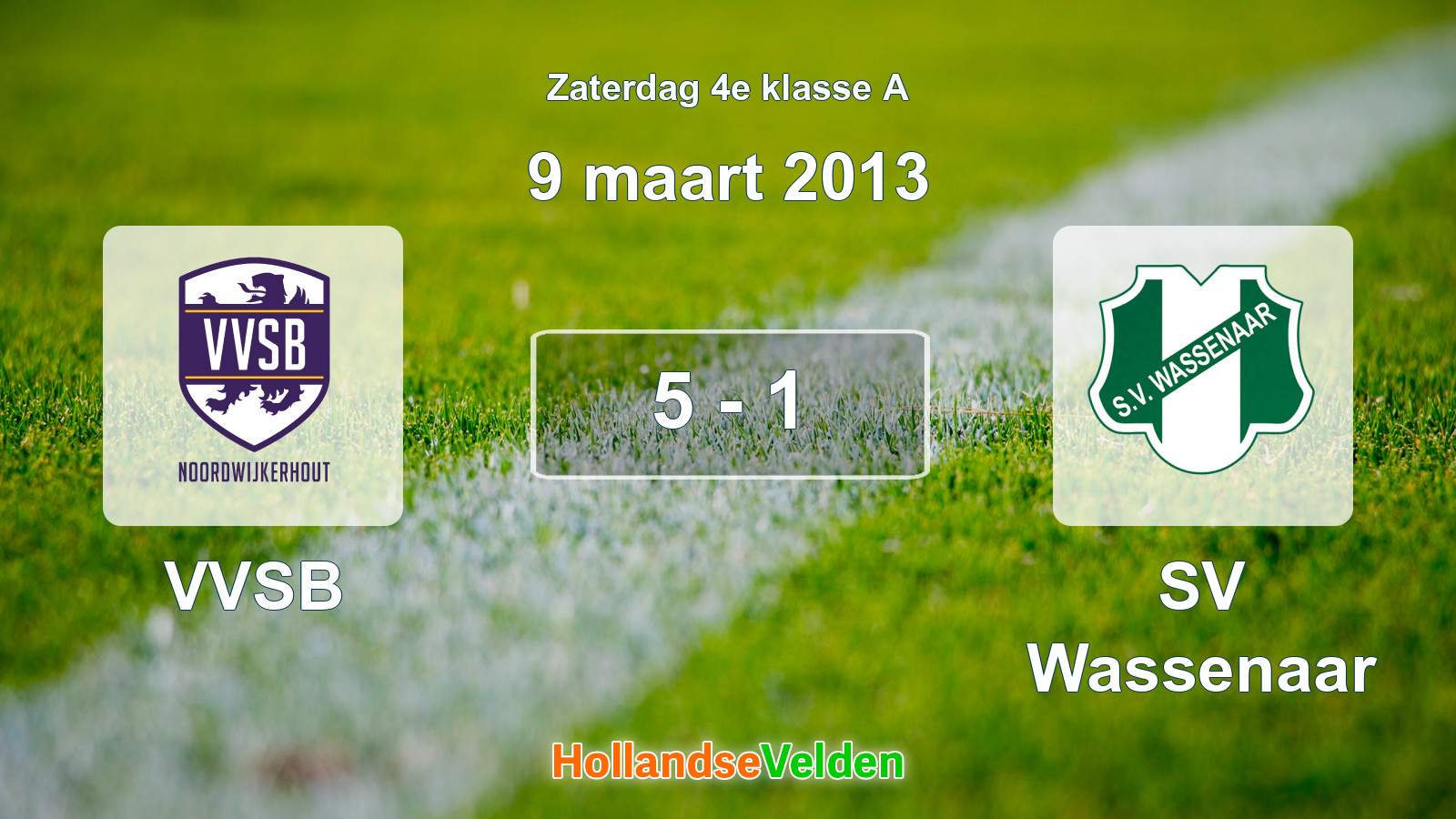 Gespeelde wedstrijd: VVSB - SV Wassenaar 5 - 1 (9 maart 2013)