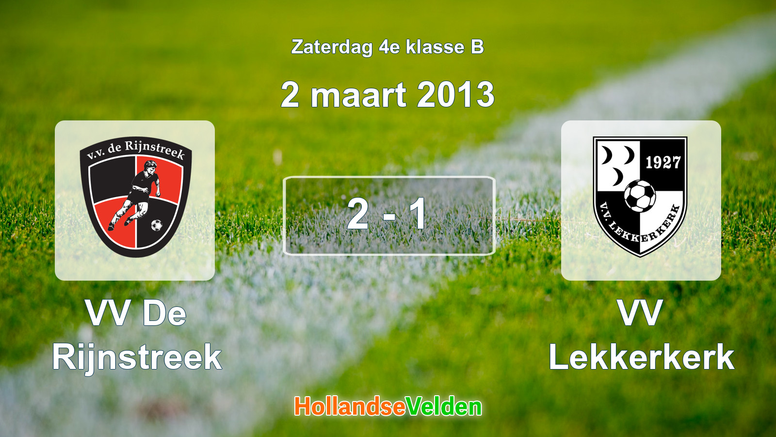 Gespeelde wedstrijd: VV De Rijnstreek - VV Lekkerkerk 2 - 1 (2 maart 2013)