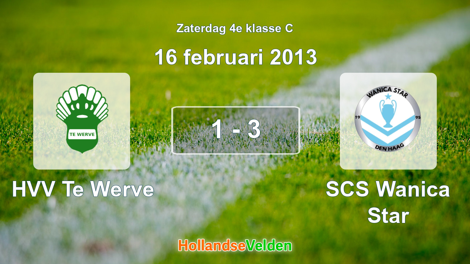 Gespeelde wedstrijd: HVV Te Werve - SCS Wanica Star 1 - 3 (16 februari 2013)