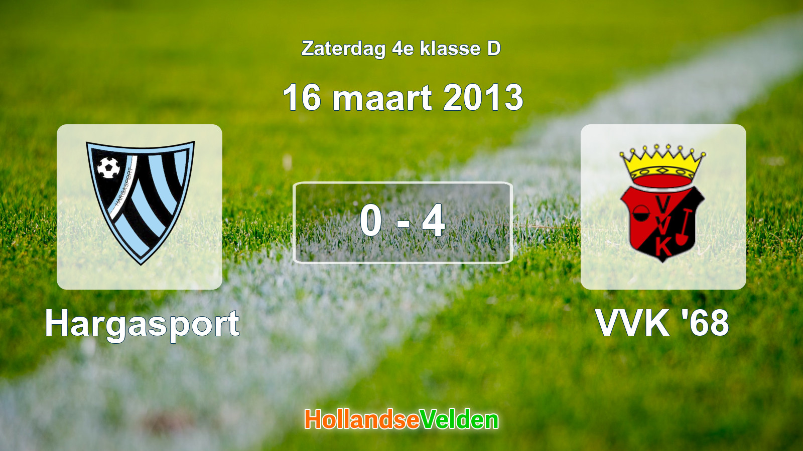 Gespeelde wedstrijd: Hargasport - VVK '68 0 - 4 (16 maart 2013)