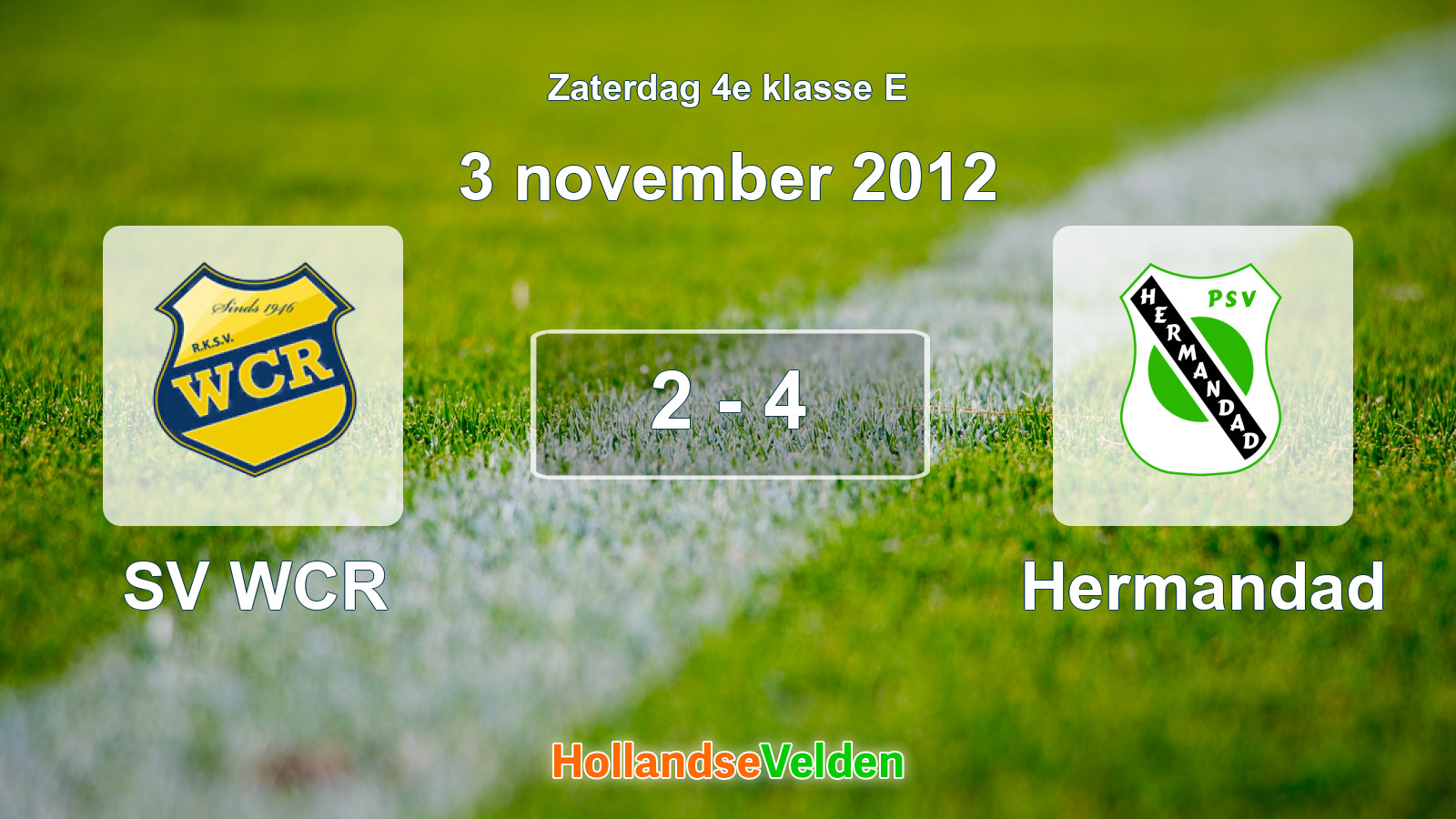 Gespeelde wedstrijd: SV WCR - Hermandad 2 - 4 (3 november 2012)