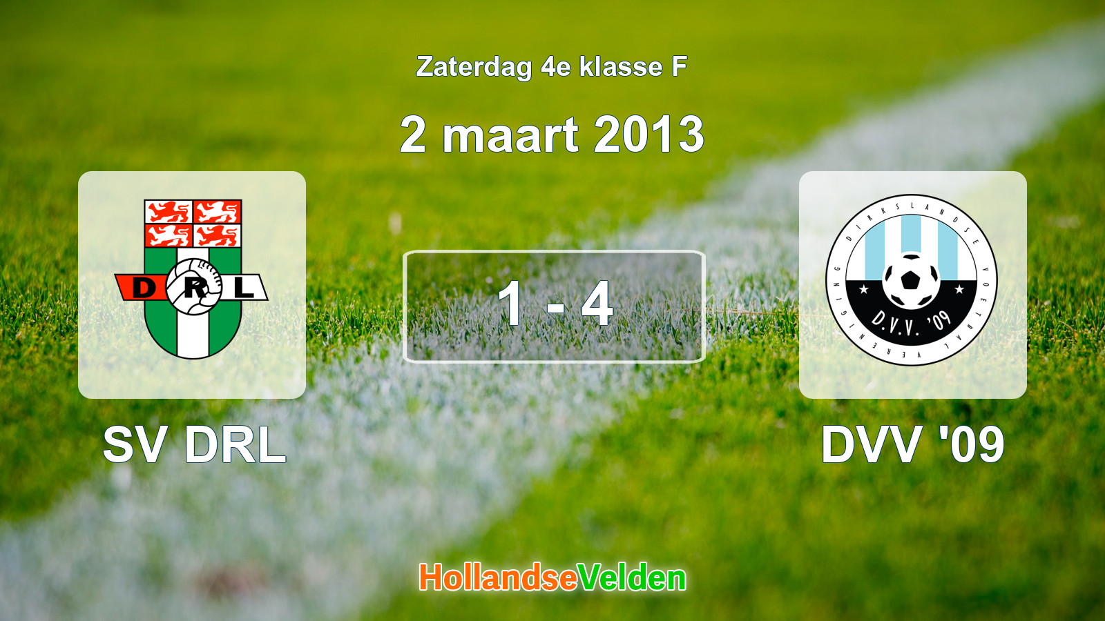Gespeelde wedstrijd: SV DRL - DVV '09 1 - 4 (2 maart 2013)