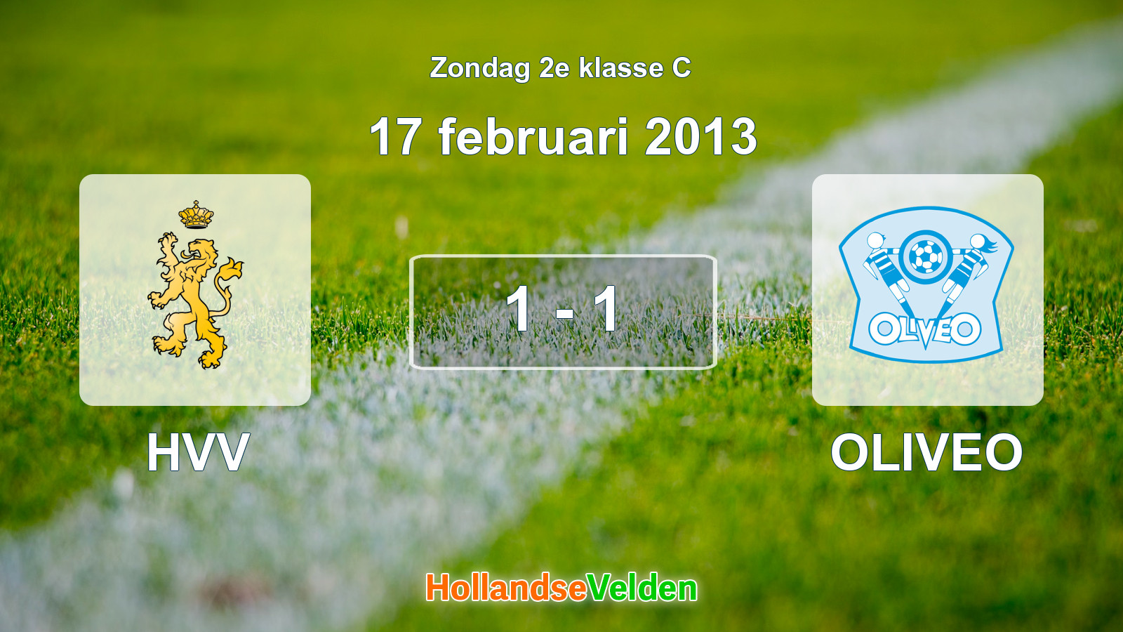 Gespeelde wedstrijd: HVV - OLIVEO 1 - 1 (17 februari 2013)