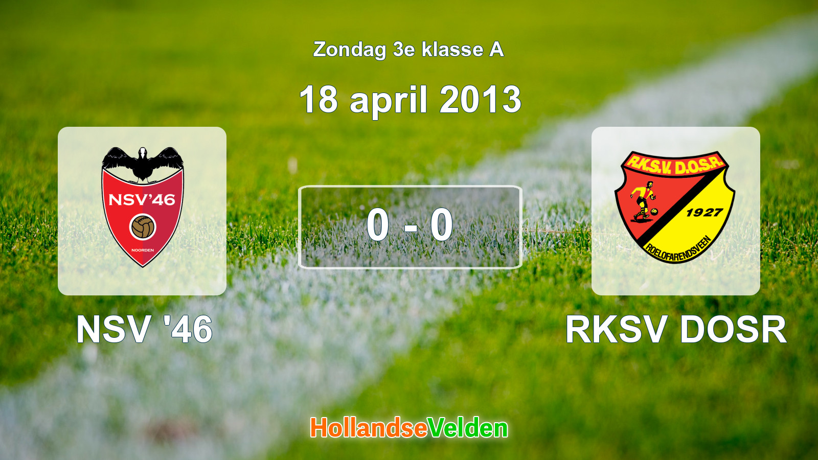 Gespeelde wedstrijd: NSV '46 - RKSV DOSR 0 - 0 (18 april 2013)