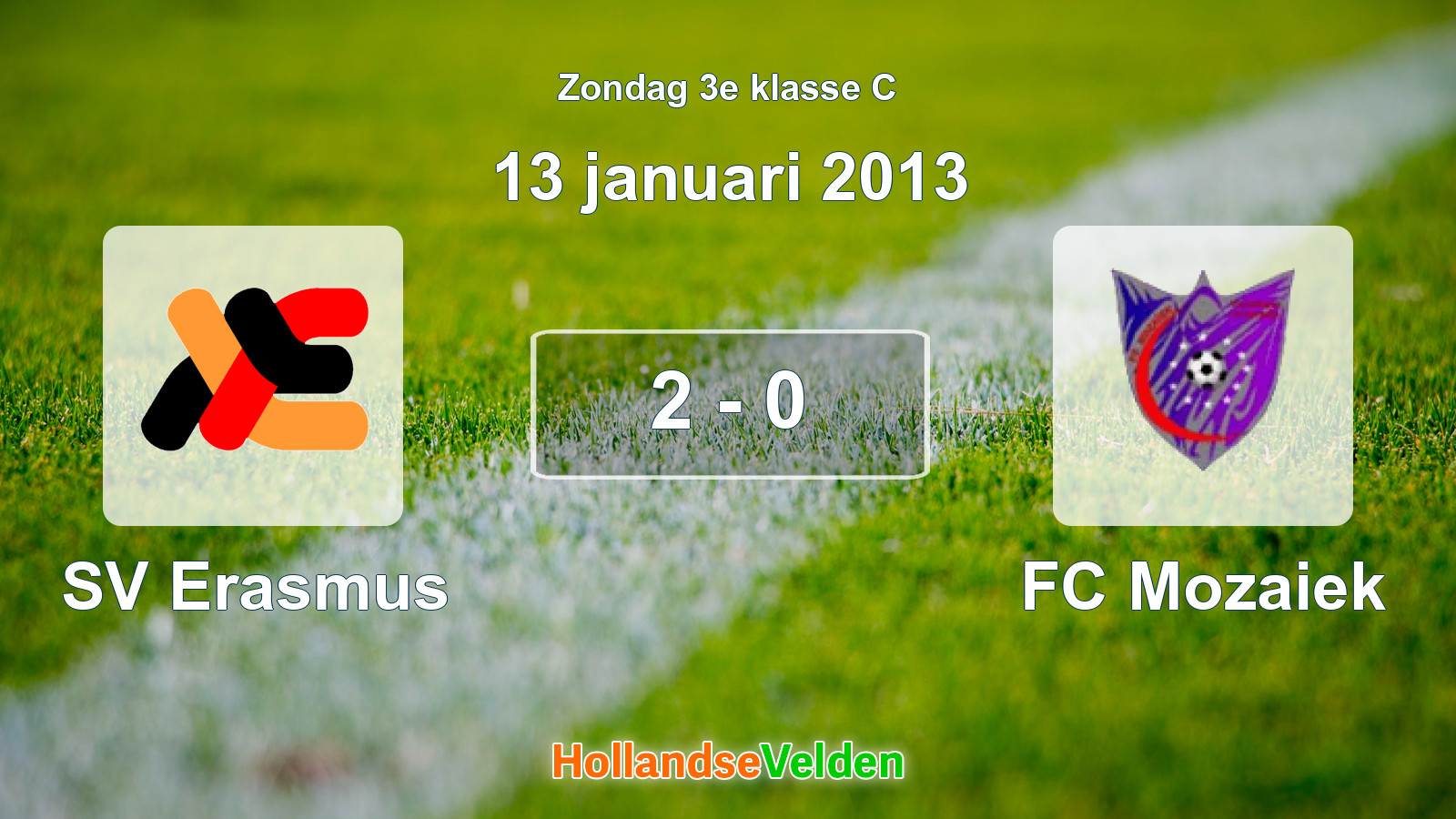 Gespeelde wedstrijd: SV Erasmus - FC Mozaiek 2 - 0 (13 januari 2013)