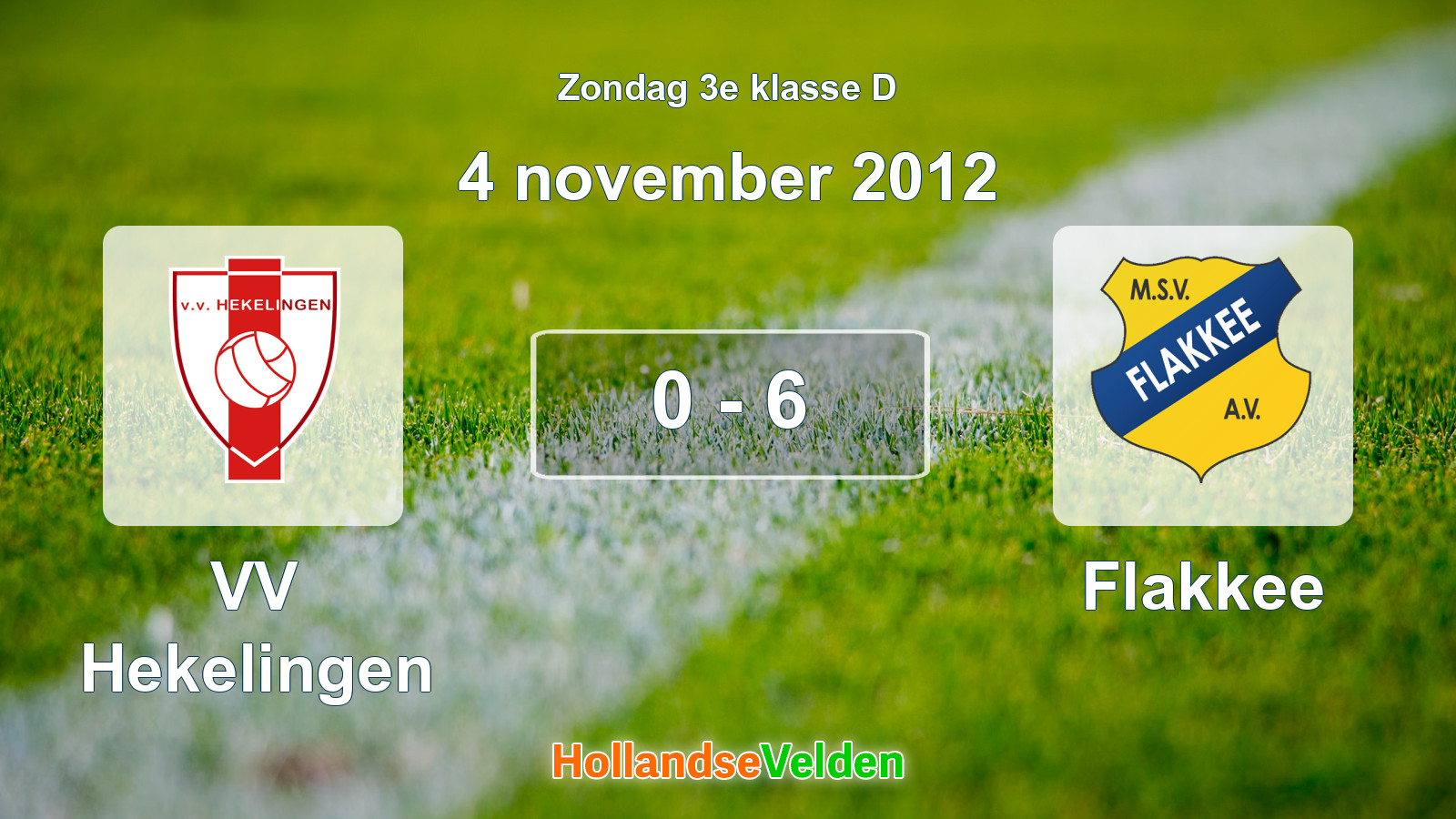 Gespeelde wedstrijd: VV Hekelingen - Flakkee 0 - 6 (4 november 2012)