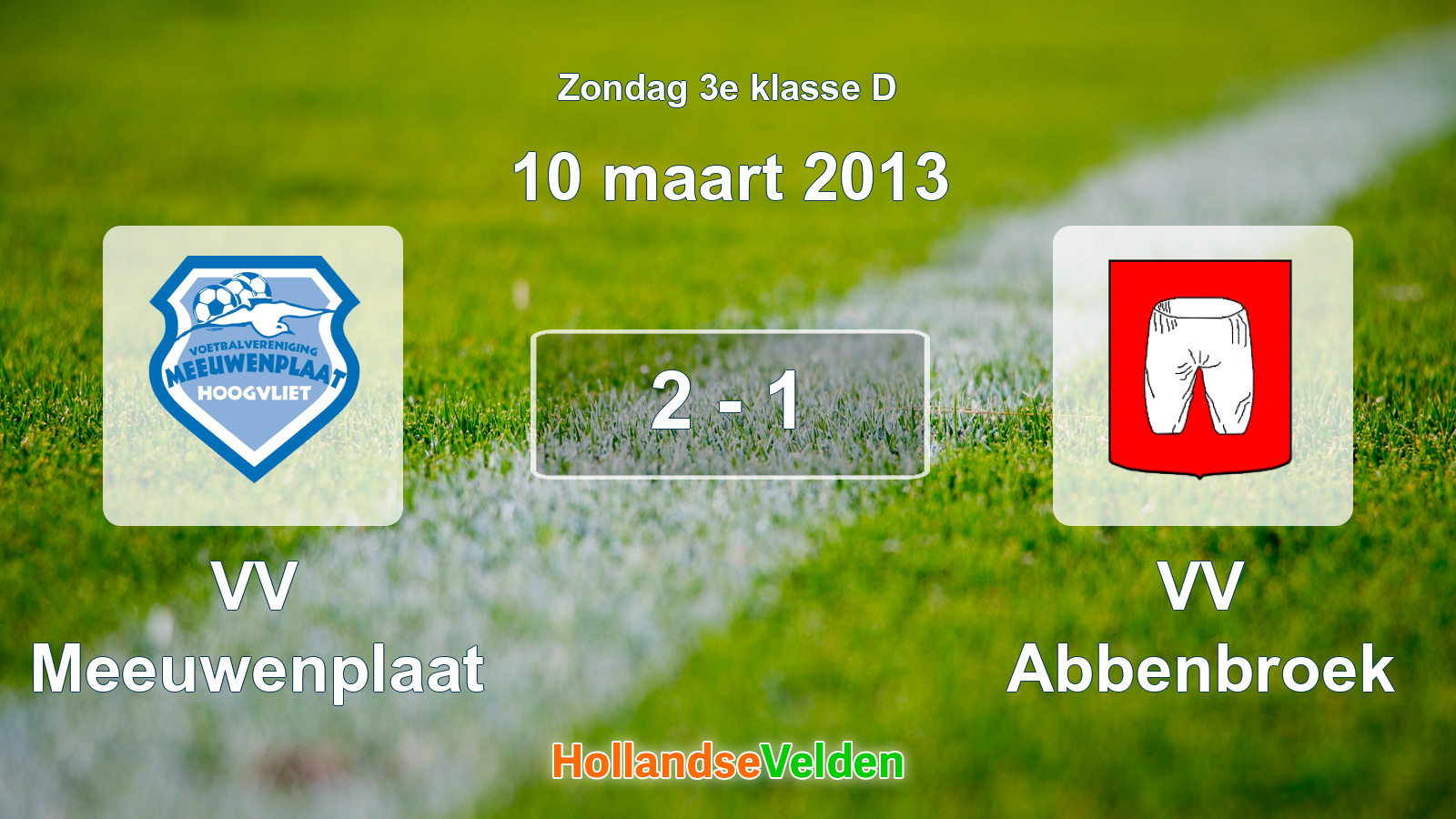 Gespeelde wedstrijd: VV Meeuwenplaat - VV Abbenbroek 2 - 1 (10 maart 2013)