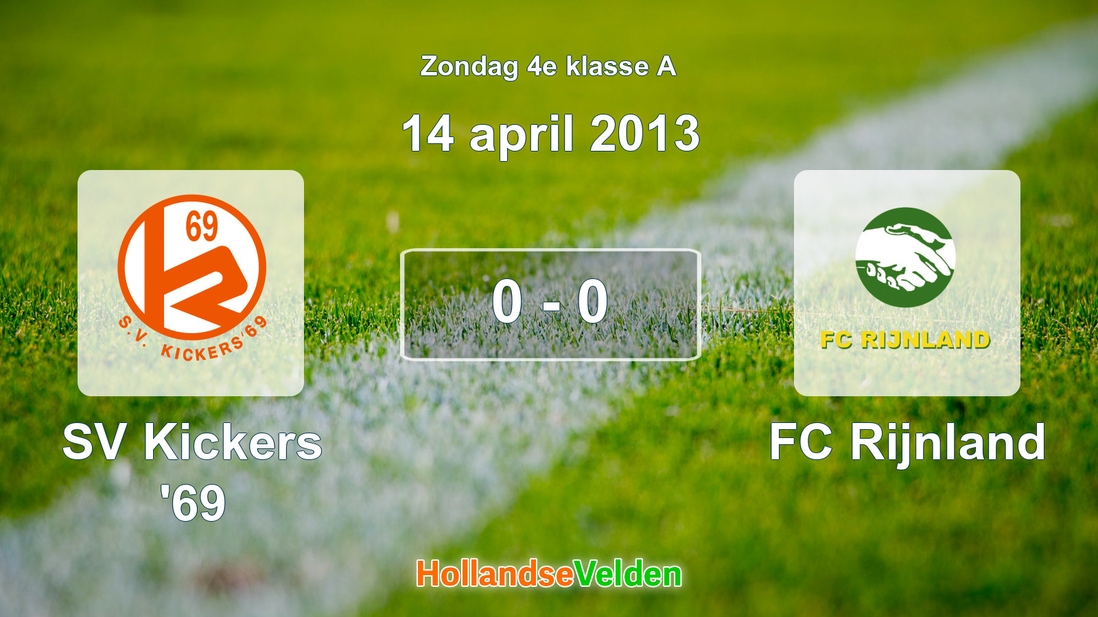 Gespeelde wedstrijd: SV Kickers '69 - FC Rijnland 0 - 0 (14 april 2013)