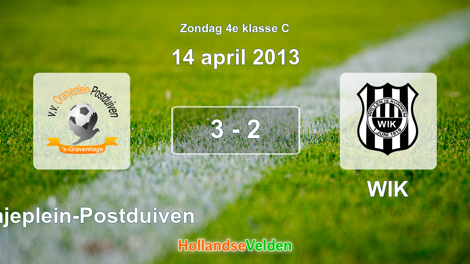 Gespeelde wedstrijd: Oranjeplein-Postduiven - WIK 3 - 2 (14 april 2013)