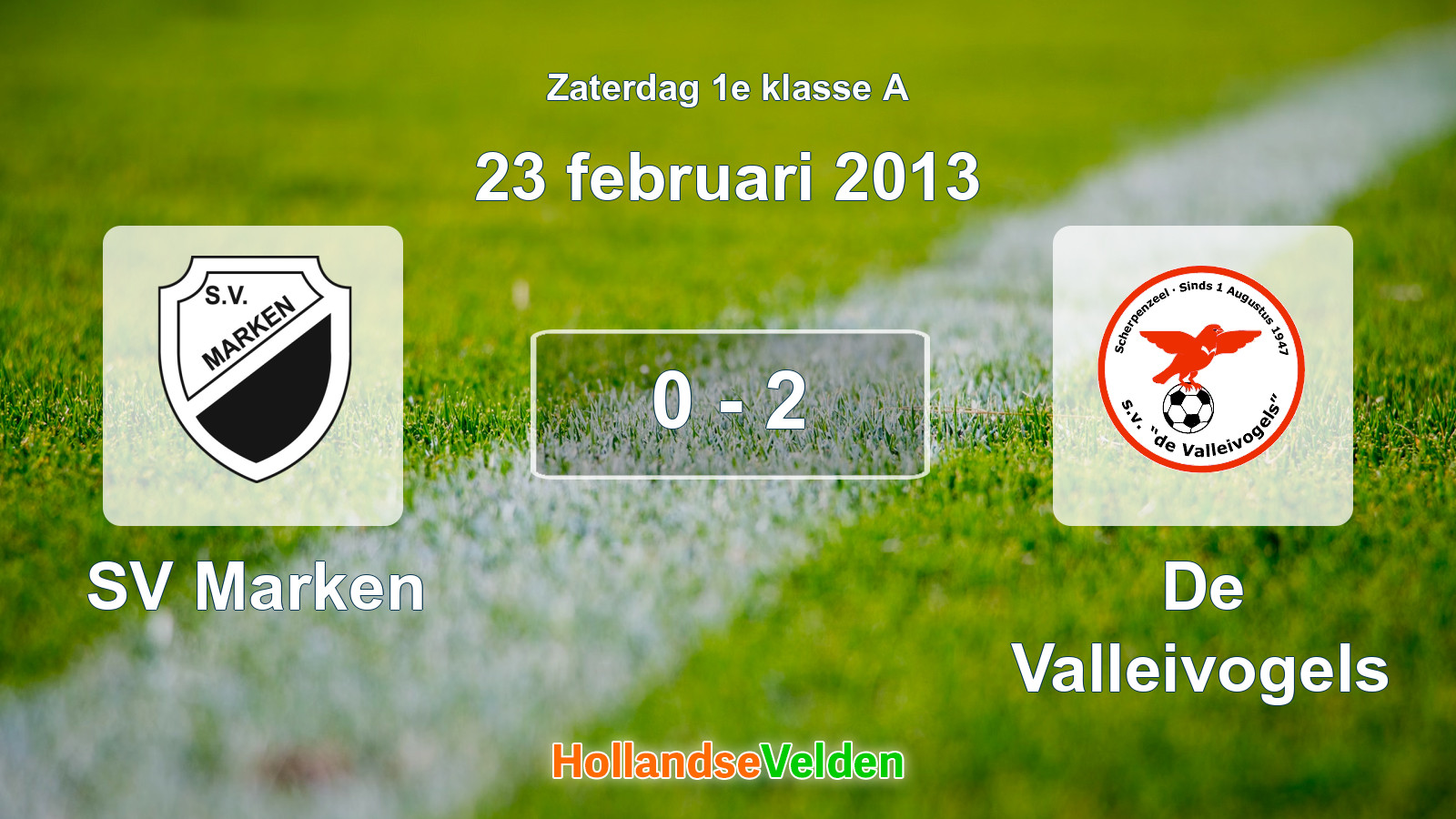 Gespeelde wedstrijd: SV Marken - De Valleivogels 0 - 2 (23 februari 2013)