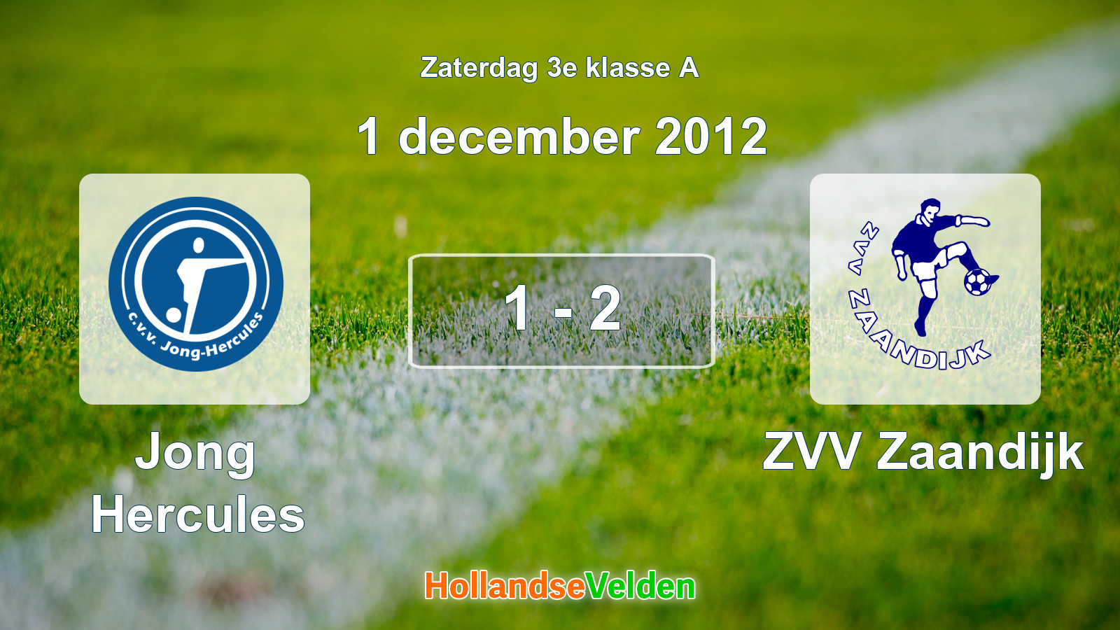 Gespeelde wedstrijd: Jong Hercules - ZVV Zaandijk 1 - 2 (1 december 2012)