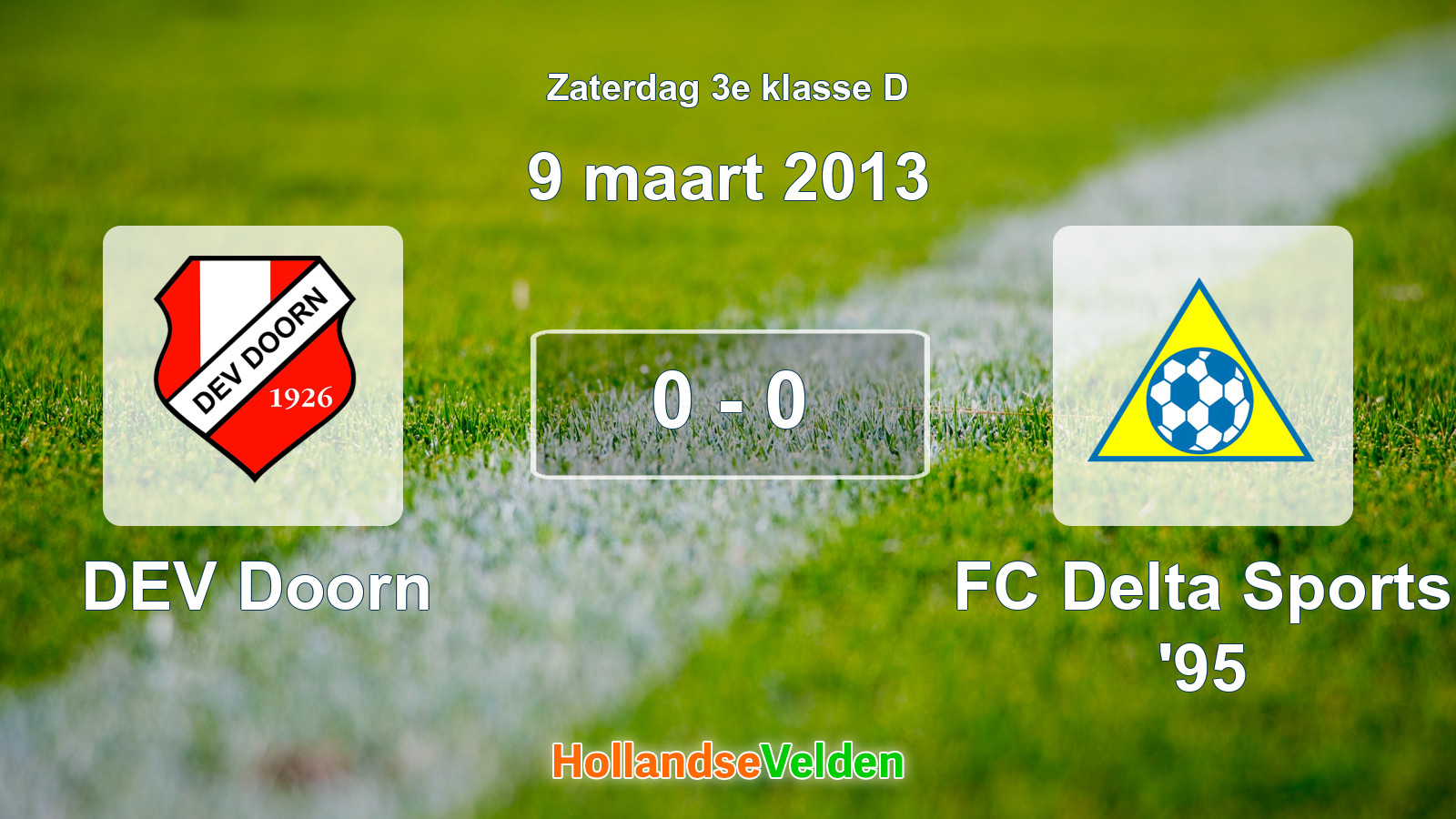 Gespeelde wedstrijd: DEV Doorn - FC Delta Sports '95 0 - 0 (9 maart 2013)