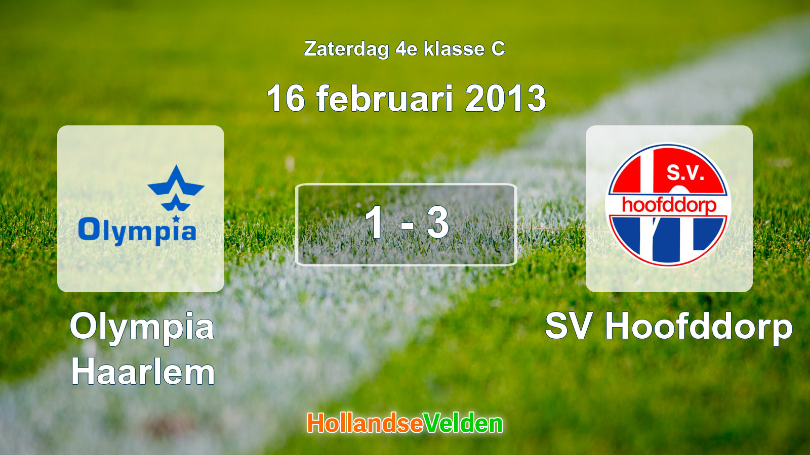 Gespeelde wedstrijd: Olympia Haarlem - SV Hoofddorp 1 - 3 (16 februari 2013)