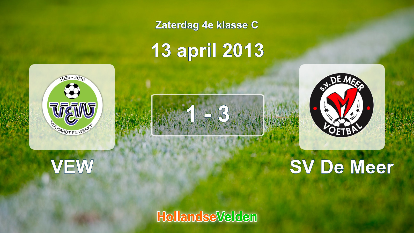 Gespeelde wedstrijd: VEW - SV De Meer 1 - 3 (13 april 2013)