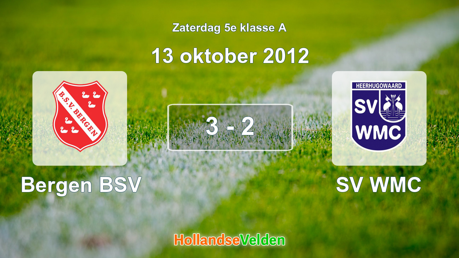 Gespeelde wedstrijd: Bergen BSV - SV WMC 3 - 2 (13 oktober 2012)