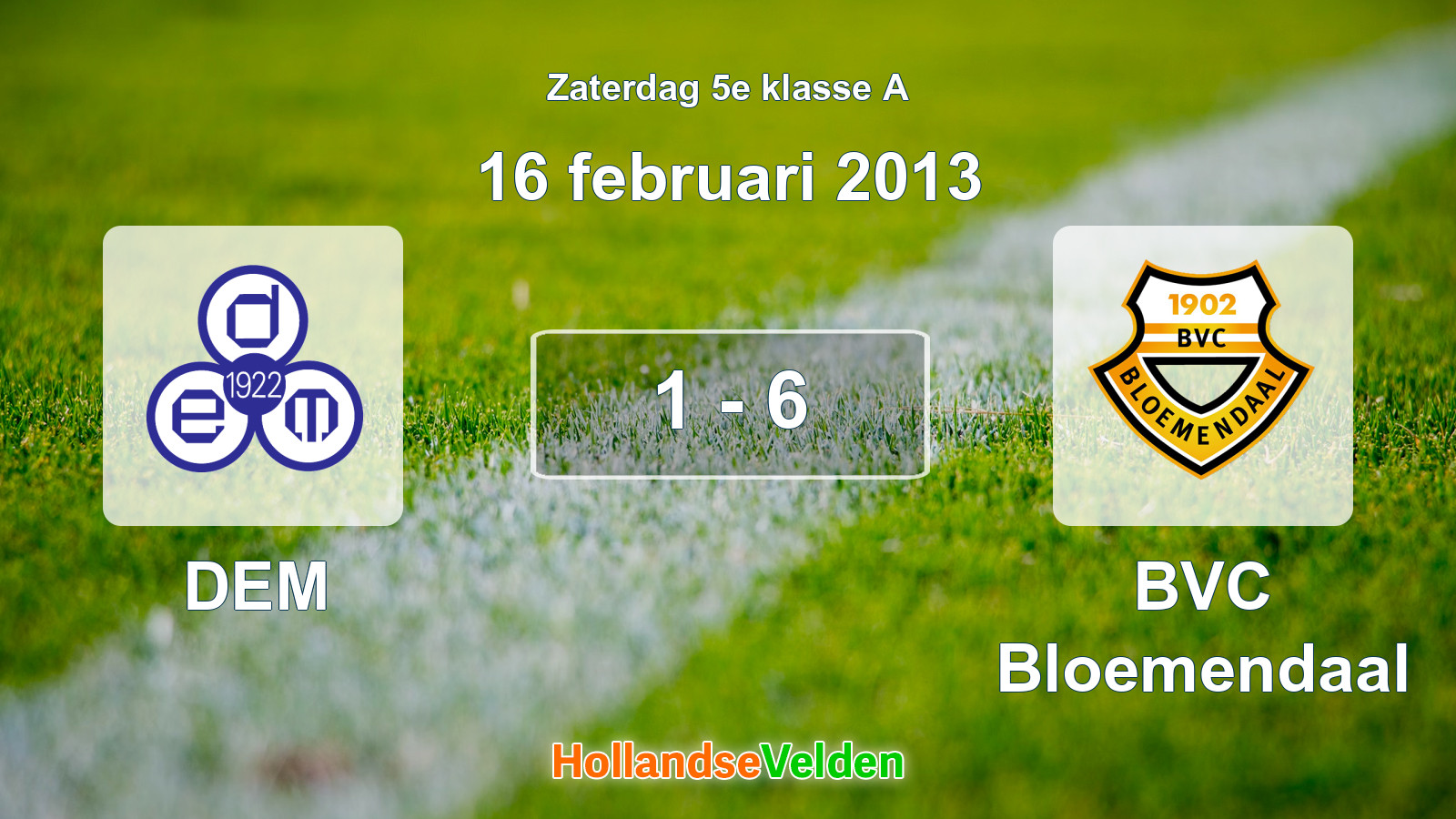 Gespeelde wedstrijd: DEM - BVC Bloemendaal 1 - 6 (16 februari 2013)