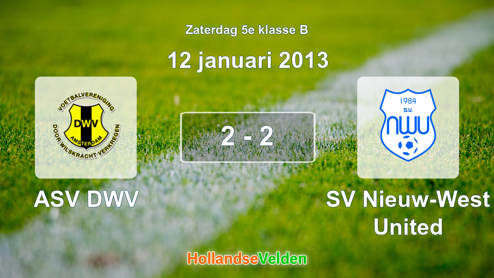 Gespeelde wedstrijd: ASV DWV - SV Nieuw-West United 2 - 2 (12 januari 2013)