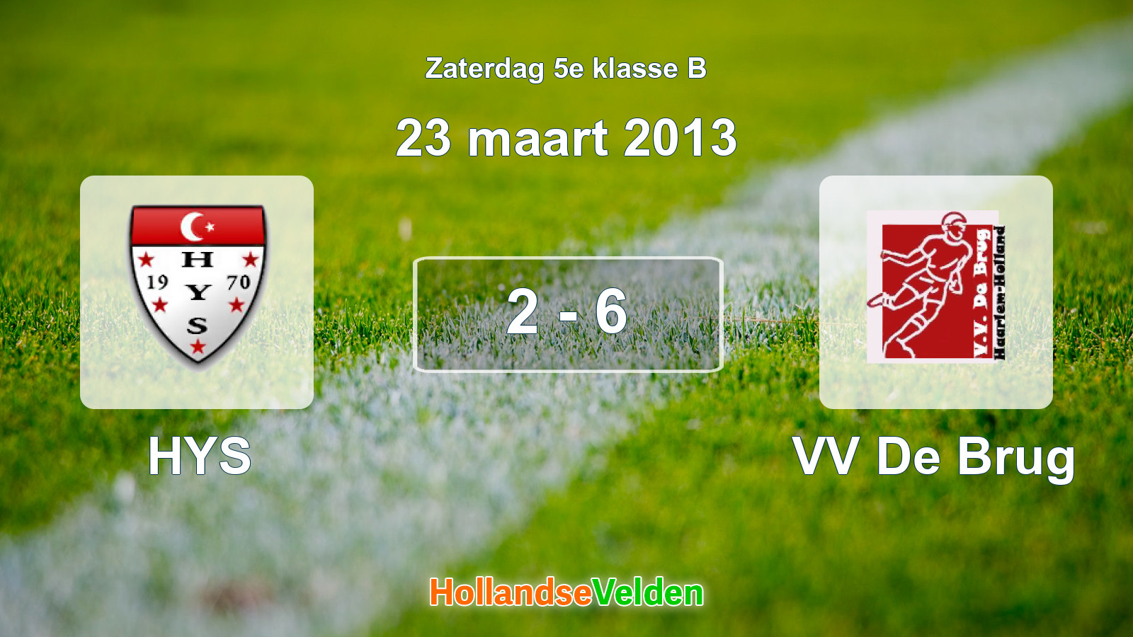 Gespeelde wedstrijd: HYS - VV De Brug 2 - 6 (23 maart 2013)