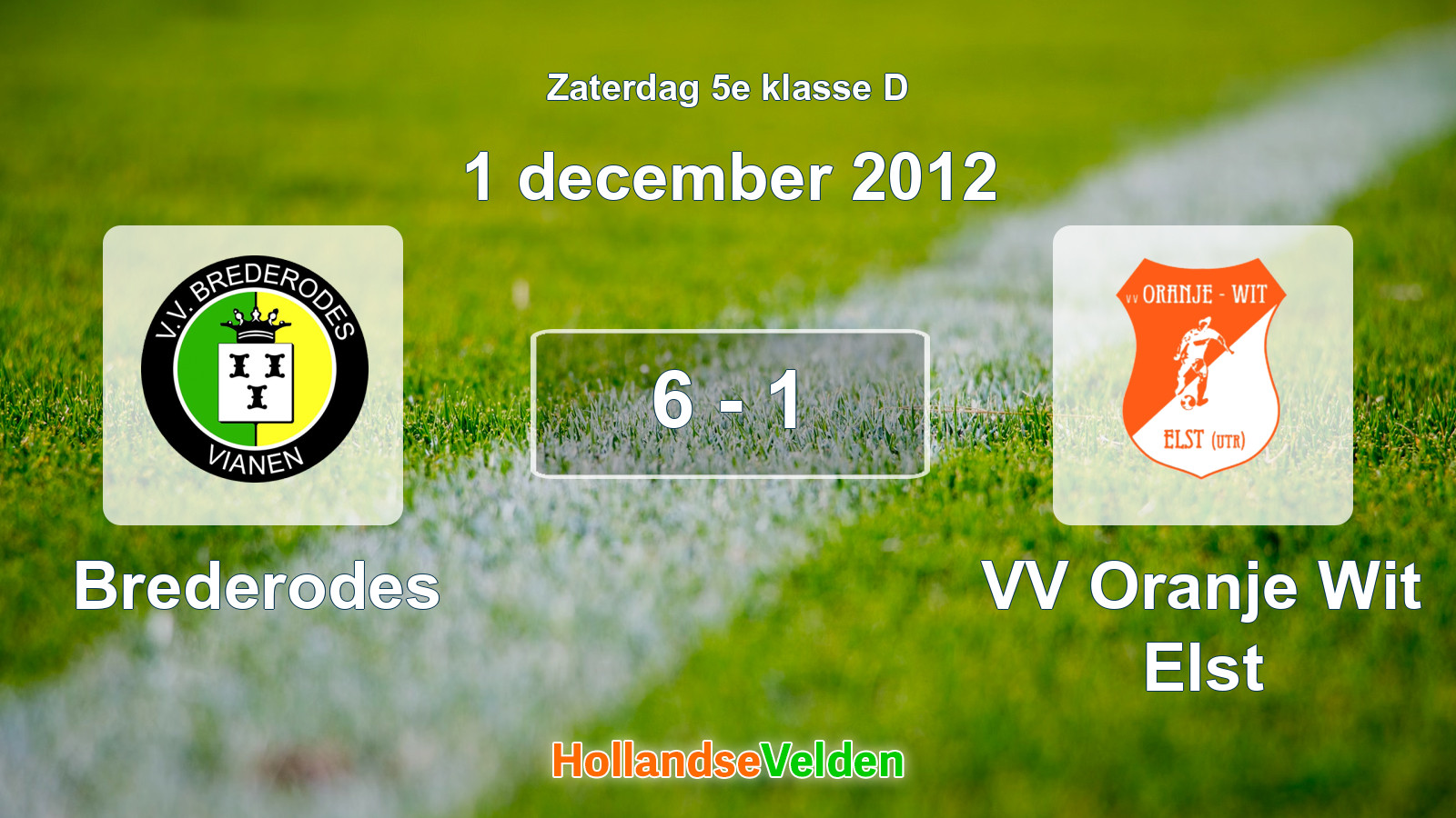 Gespeelde wedstrijd: Brederodes - VV Oranje Wit Elst 6 - 1 (1 december 2012)