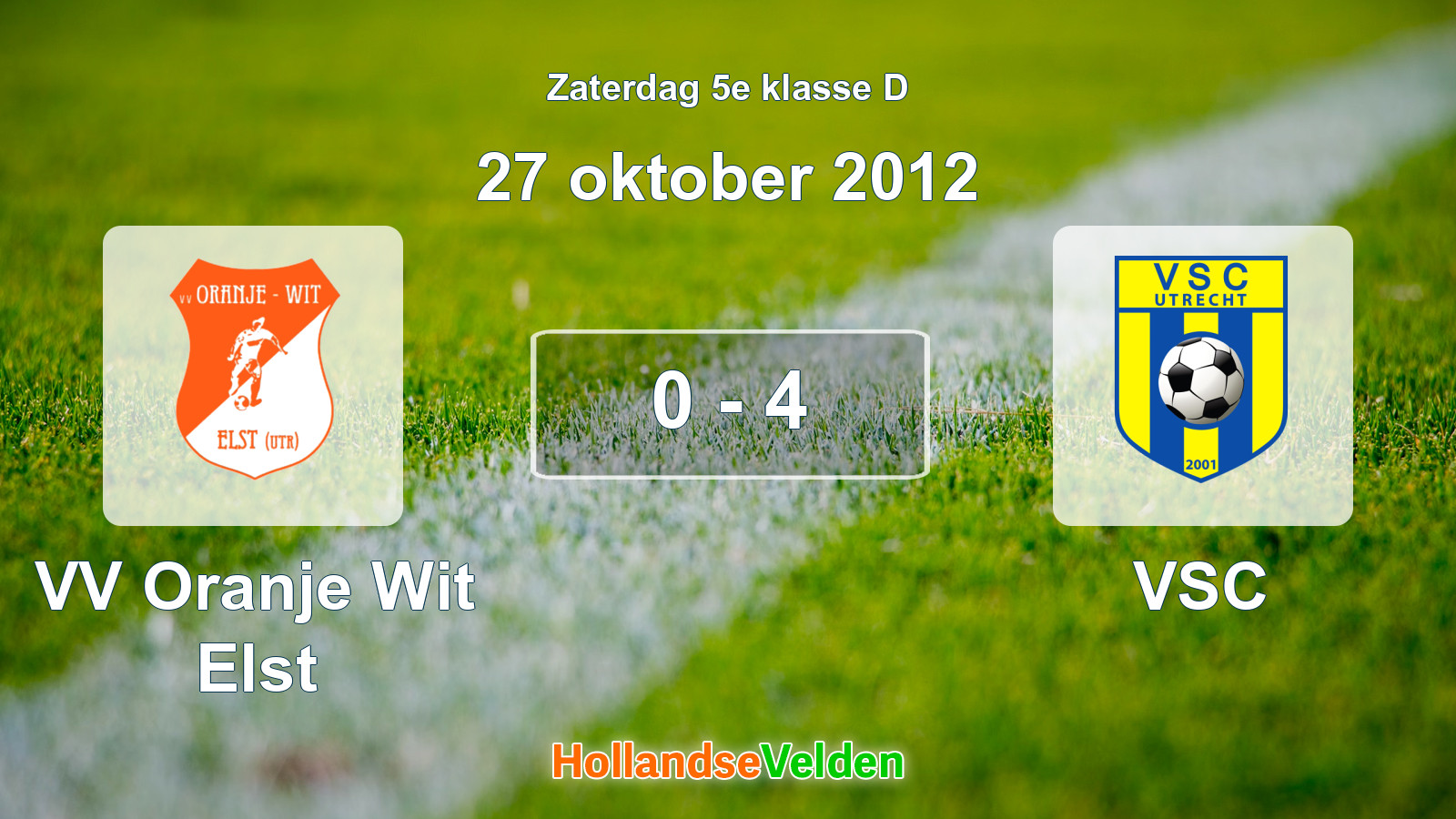 Gespeelde wedstrijd: VV Oranje Wit Elst - VSC 0 - 4 (27 oktober 2012)
