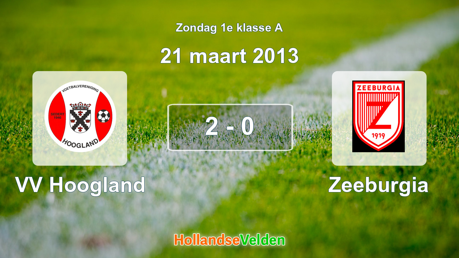 Gespeelde wedstrijd: VV Hoogland - Zeeburgia 2 - 0 (21 maart 2013)