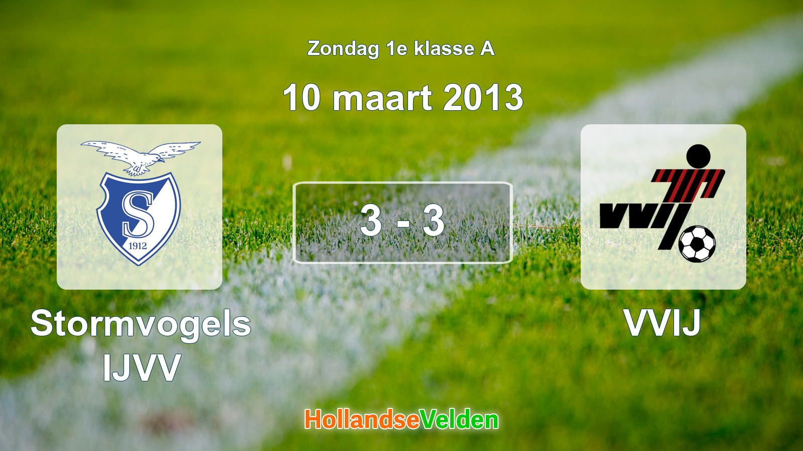 Gespeelde wedstrijd: Stormvogels IJVV - VVIJ 3 - 3 (10 maart 2013)