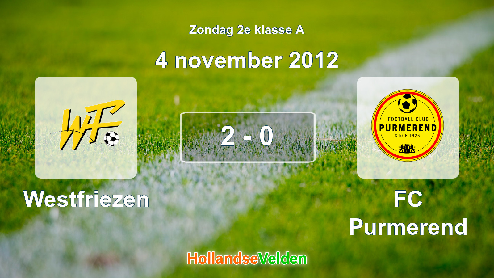 Gespeelde wedstrijd: Westfriezen - FC Purmerend 2 - 0 (4 november 2012)