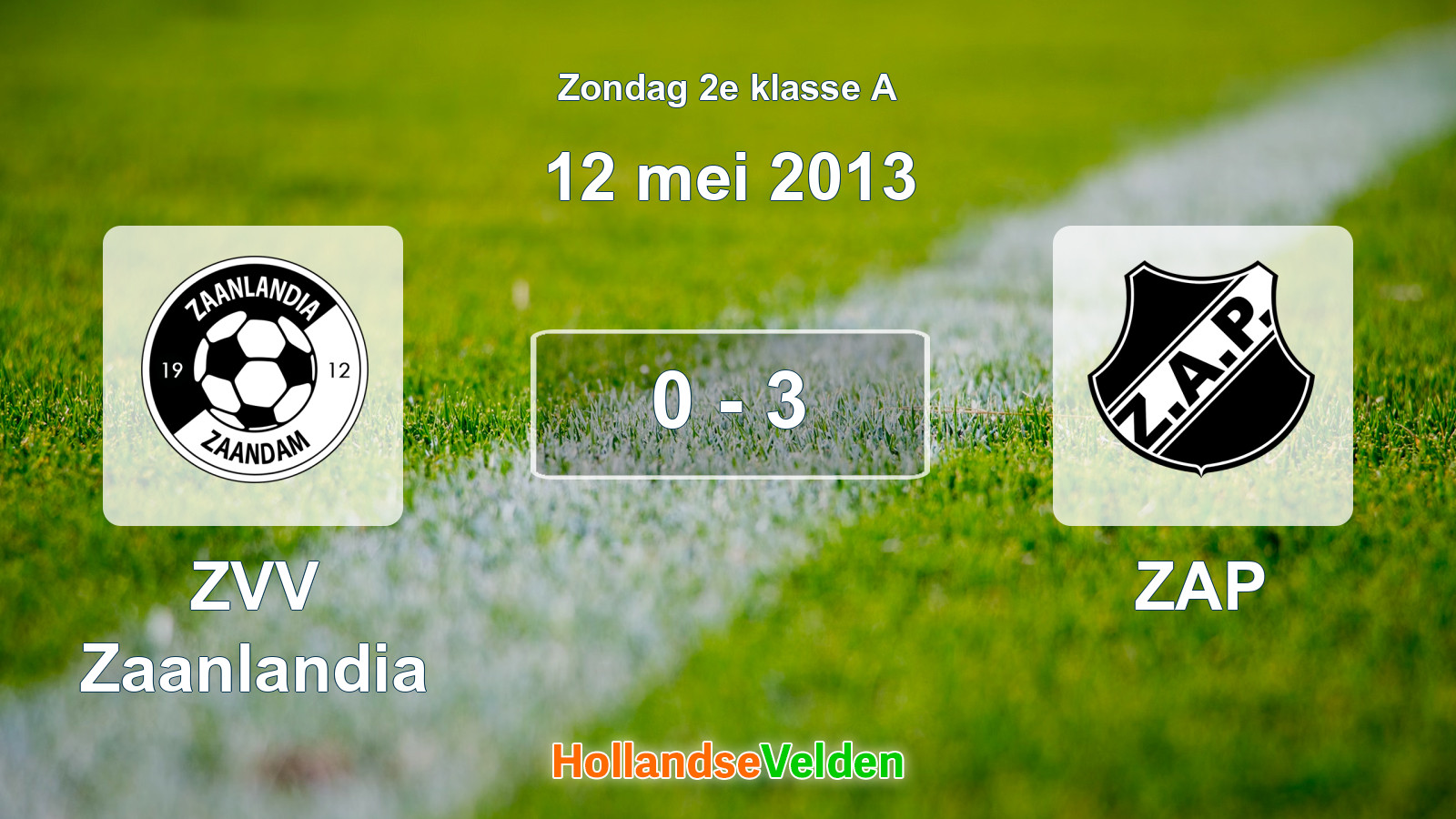 Gespeelde wedstrijd: ZVV Zaanlandia - ZAP 0 - 3 (12 mei 2013)