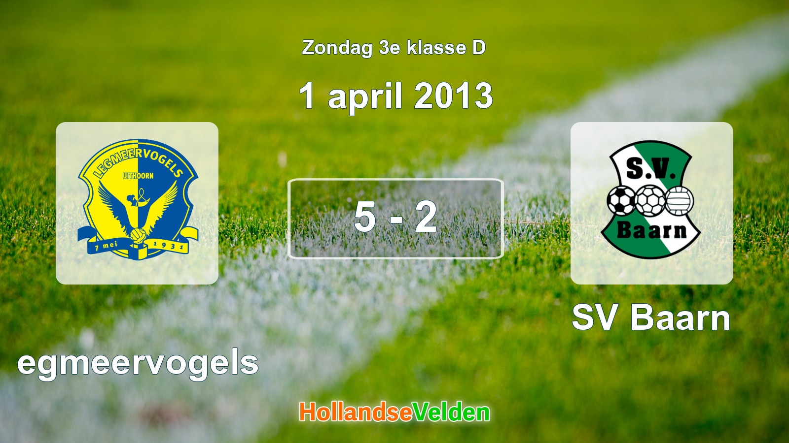 Gespeelde wedstrijd: Legmeervogels - SV Baarn 5 - 2 (1 april 2013)