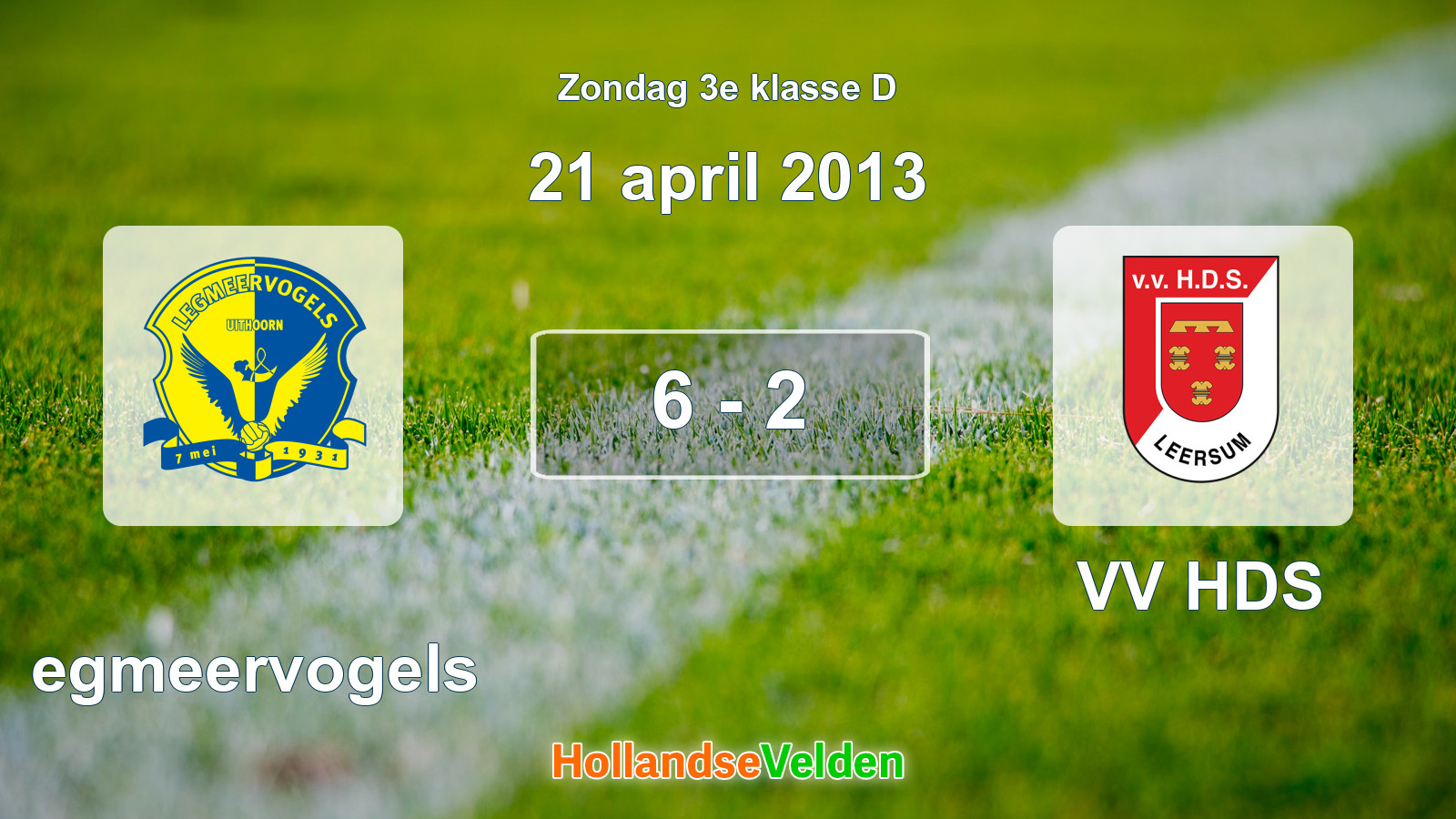 Gespeelde wedstrijd: Legmeervogels - VV HDS 6 - 2 (21 april 2013)