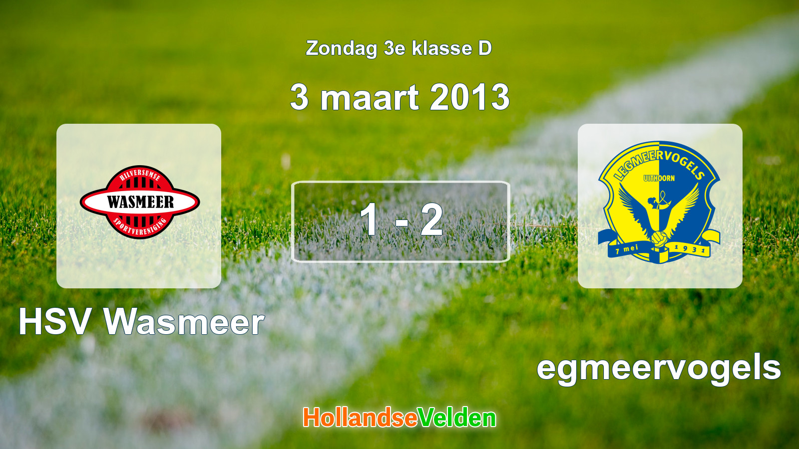 Gespeelde wedstrijd: HSV Wasmeer - Legmeervogels 1 - 2 (3 maart 2013)