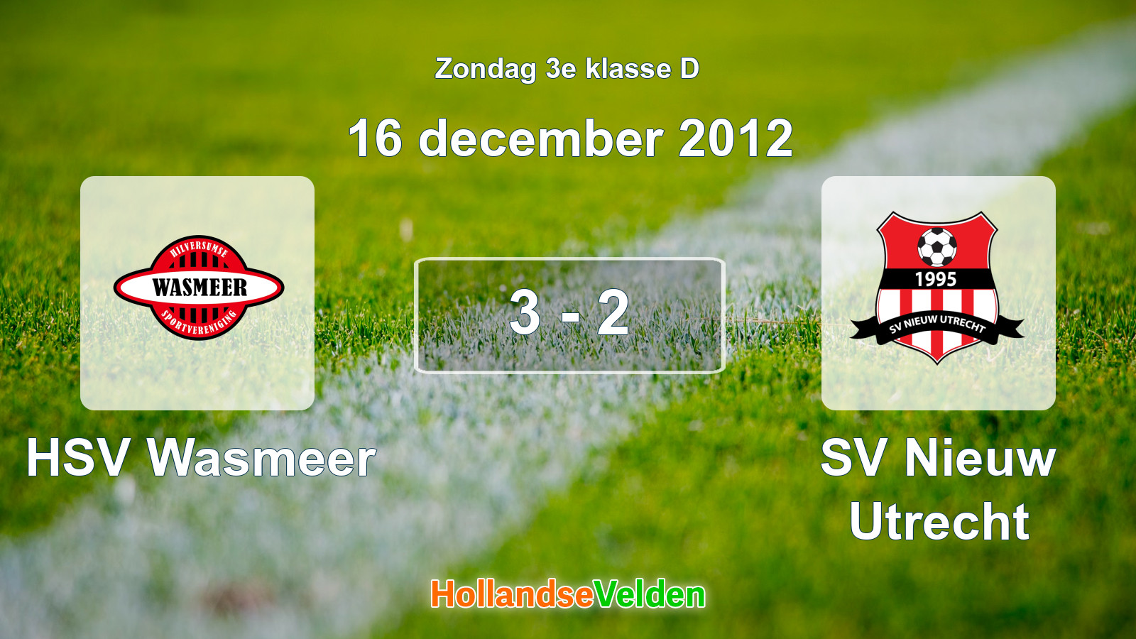 Gespeelde wedstrijd: HSV Wasmeer - SV Nieuw Utrecht 3 - 2 (16 december 2012)