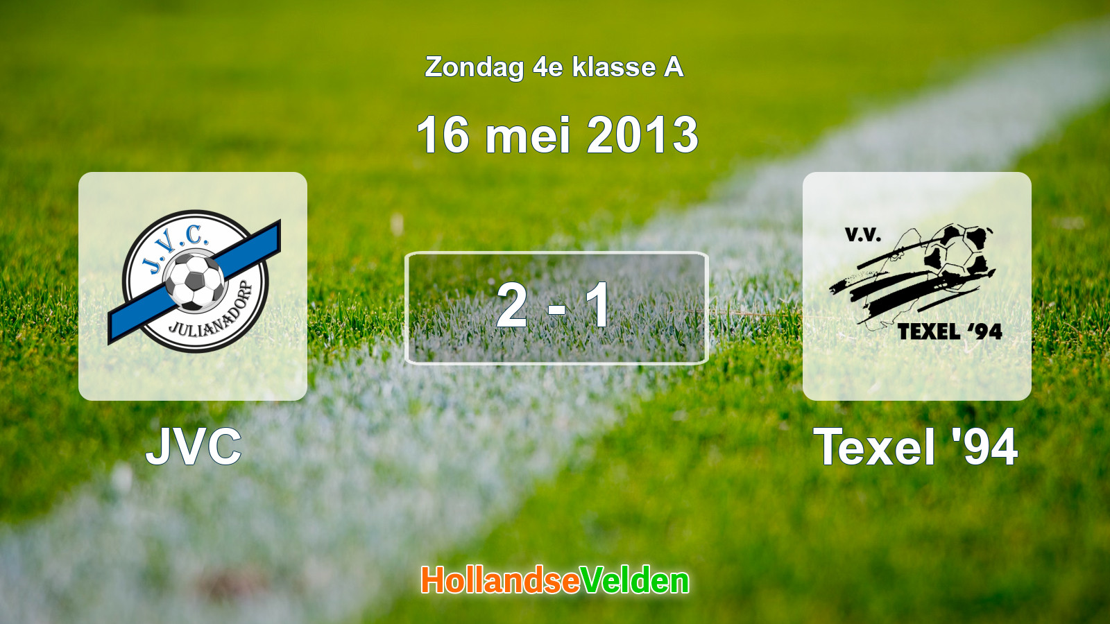 Gespeelde wedstrijd: JVC - Texel '94 2 - 1 (16 mei 2013)